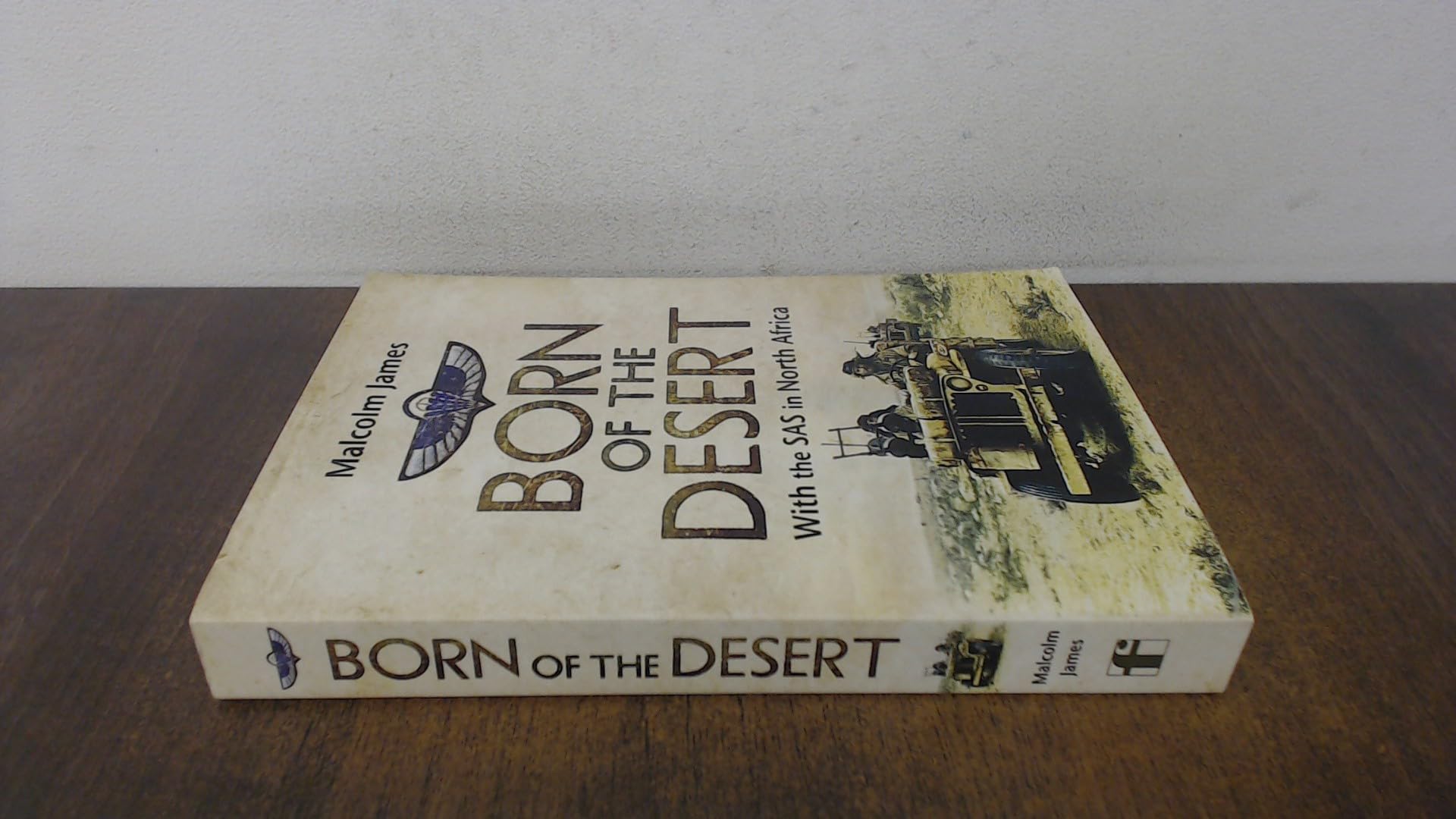 Born of the Desert: With the SAS in North Africa Memories