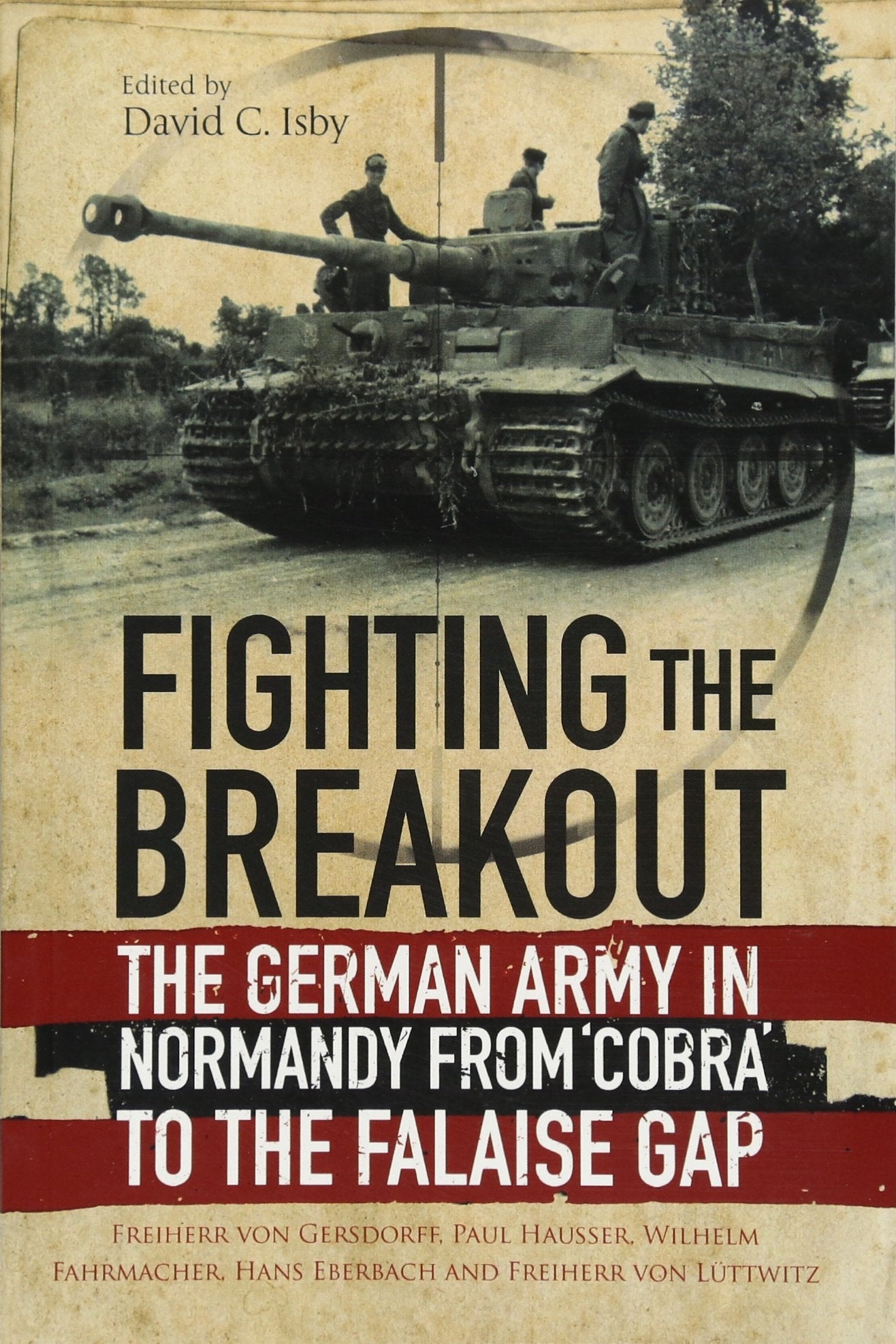 Fighting the Breakout: The German Army in Normandy from Cobra to the Falaise Gap Social Sciences