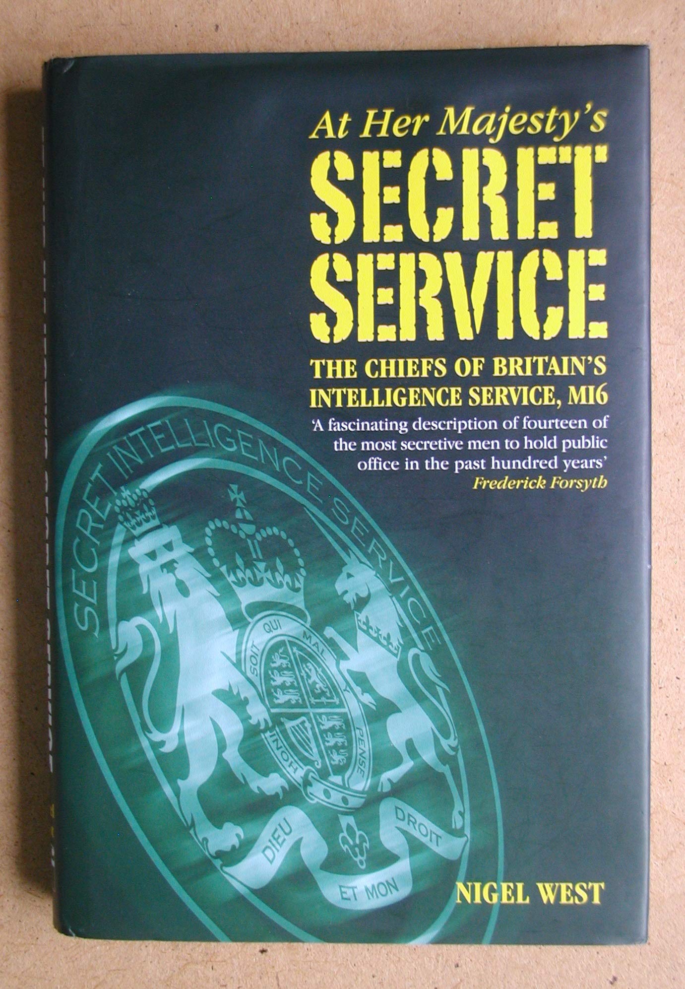 At Her Majesty's Secret Service: The Chiefs of Britain's Intelligence Agency, MI6 book