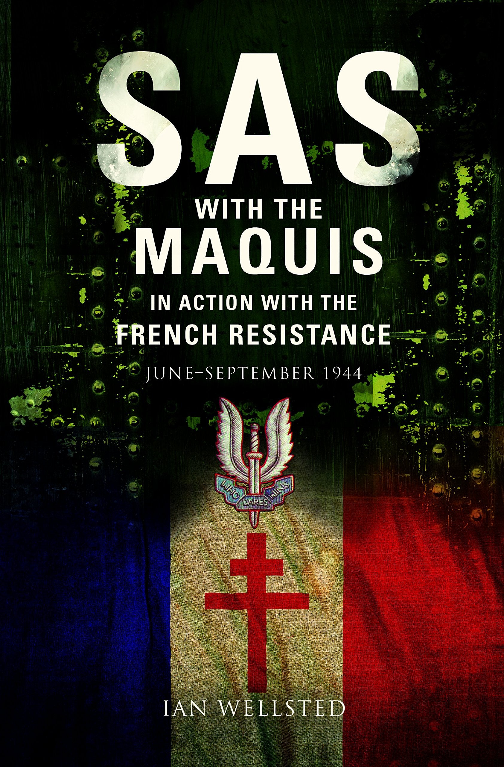SAS with the Maquis: In Action with the French Resistance June - September 1944 Social Sciences