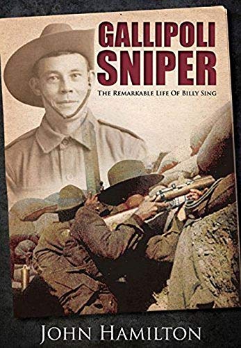 Gallipoli Sniper: The Remarkable Life of Billy Sing Politics & Society