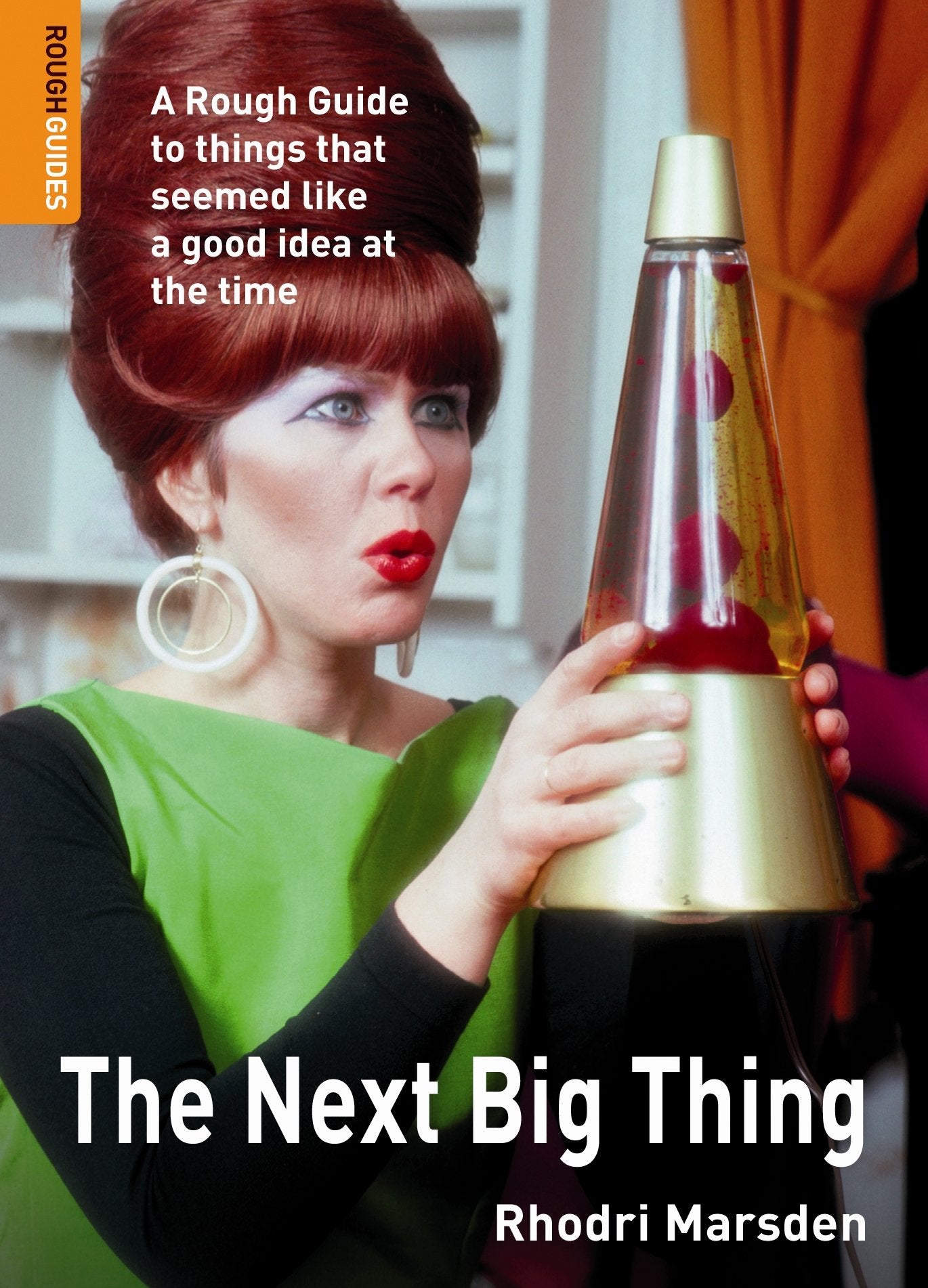 The Next Big Thing: A Rough Guide to things that seemed like a good idea at the time (Rough Guide Reference) Social Sciences