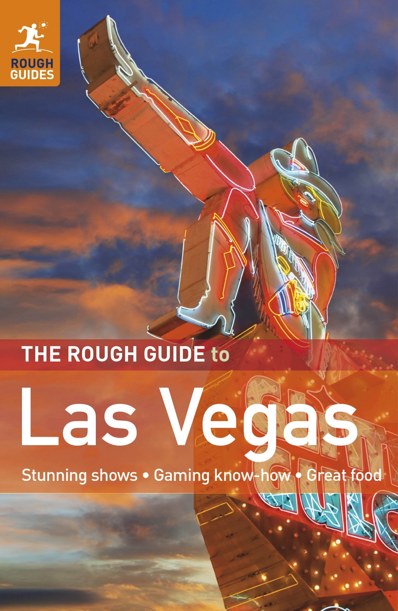 The Rough Guide to Las Vegas: Stunning shows, Gaming know-how, Great food Leisure, Home & Garden