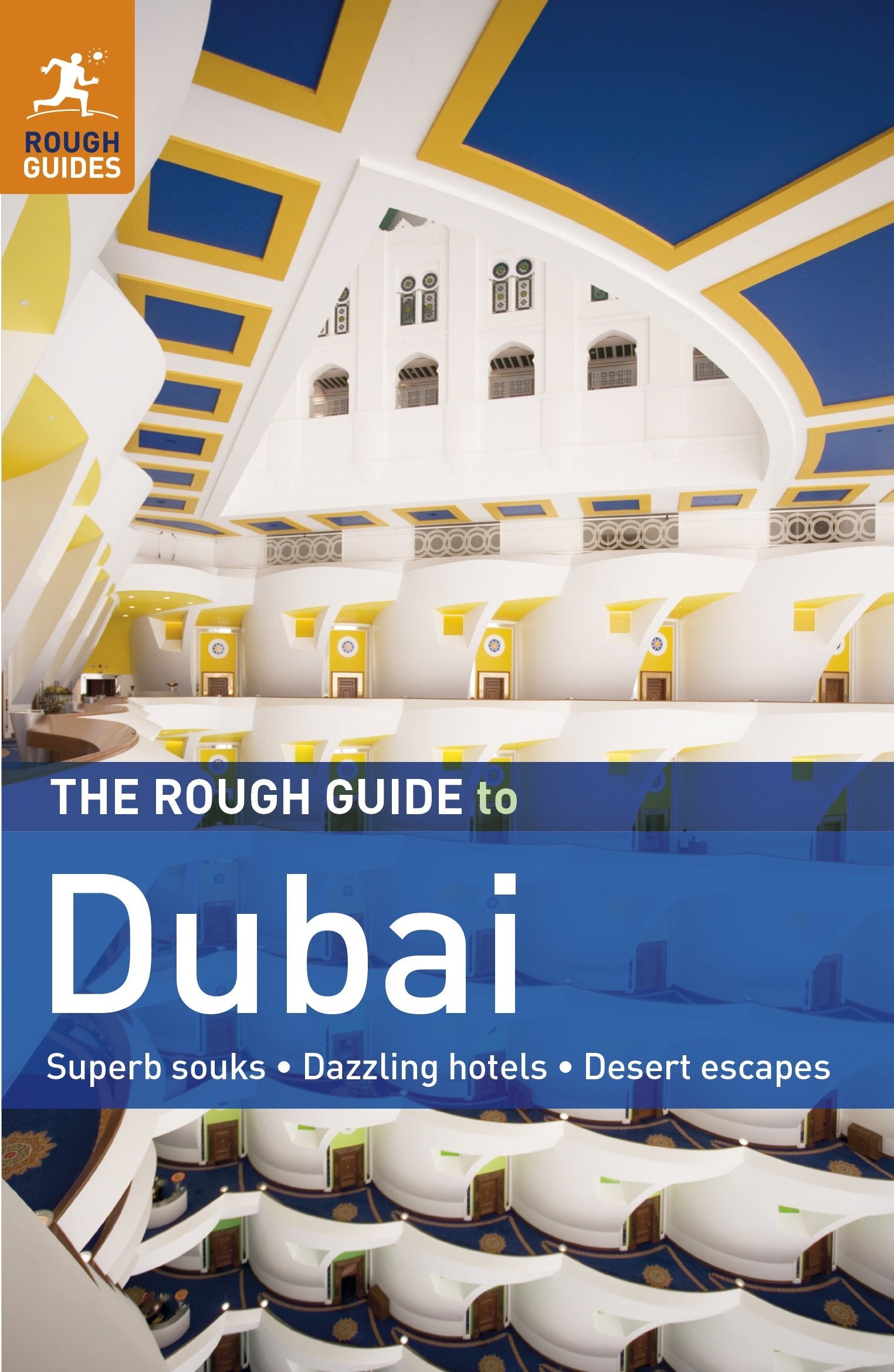 The Rough Guide to Dubai: Superb souks, Dazzling hotels, Desert escapes Leisure, Home & Garden