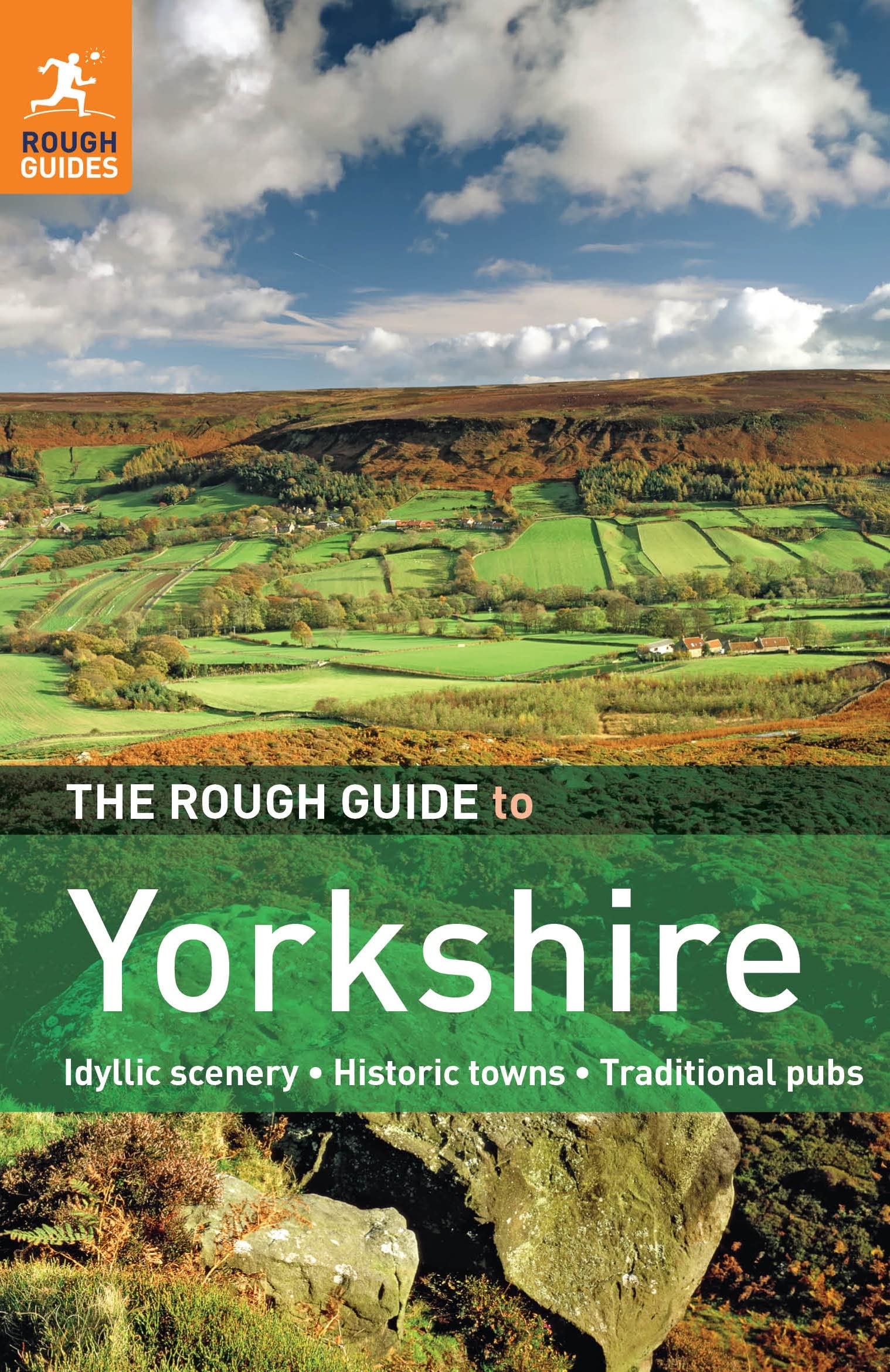 The Rough Guide to Yorkshire: Idyllic scenery, Historic towns, Traditional pubs Travel