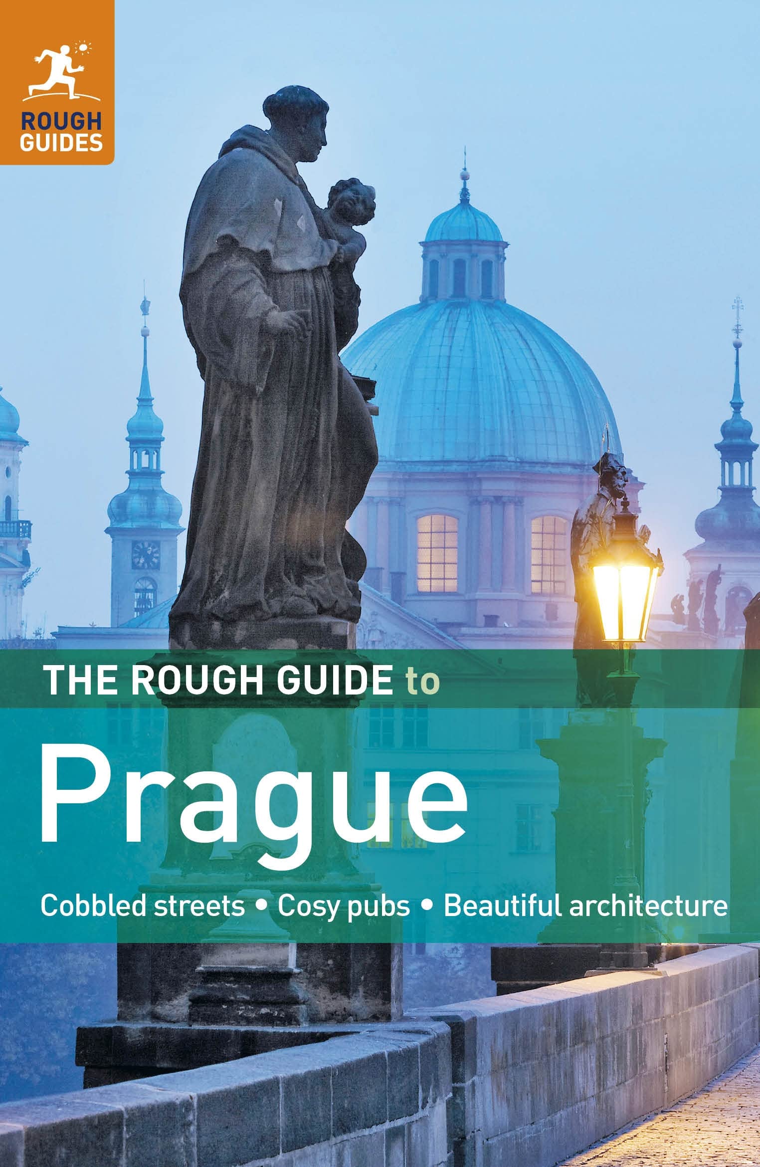 The Rough Guide to Prague: Historic sites, Cosy pubs, Beautiful architecture Leisure, Home & Garden
