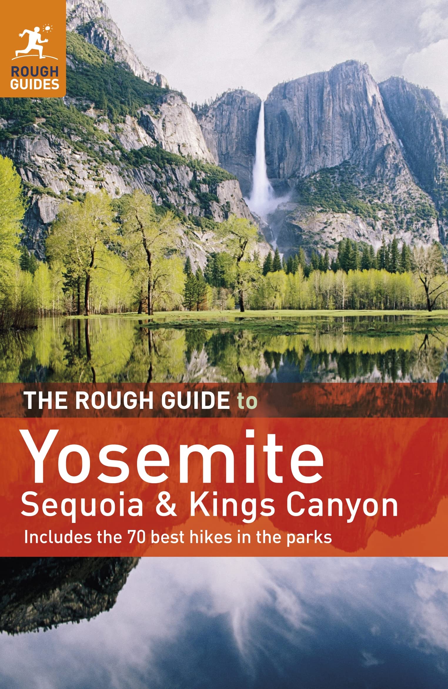 The Rough Guide to Yosemite, Sequoia & Kings Canyon: Includes the 70 best hikes in the parks Camping & Survival