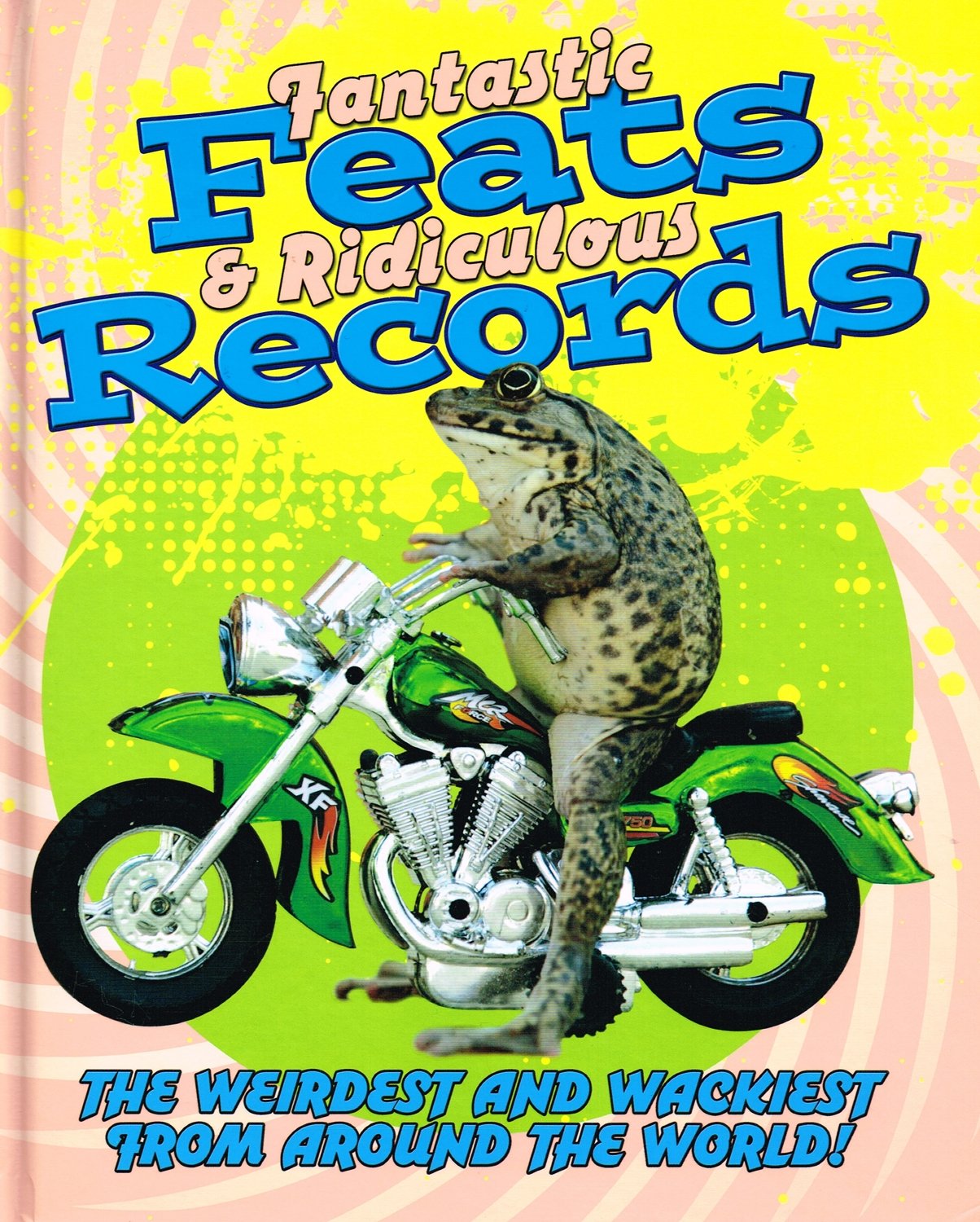 Fantastic Feats & Ridiculous Records : The Weirdes Books