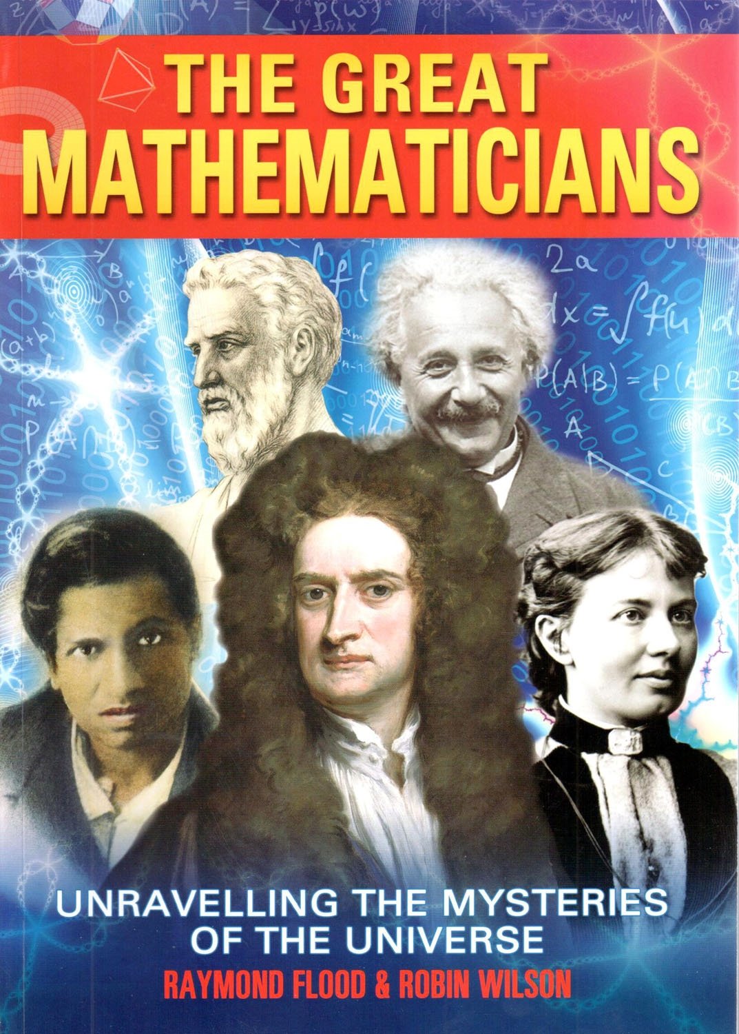 The Great Mathematicians: Unravelling the Mysteries of the Universe Memories
