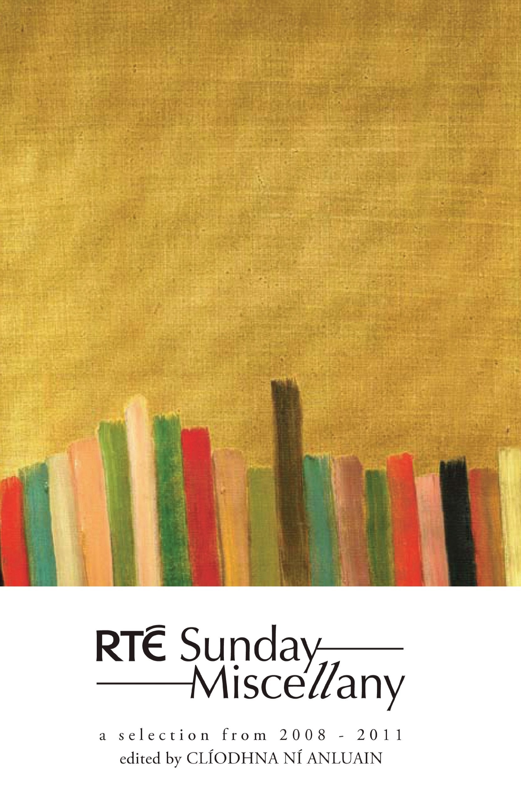 Sunday Miscellany: A Selection from 2008-2011 book