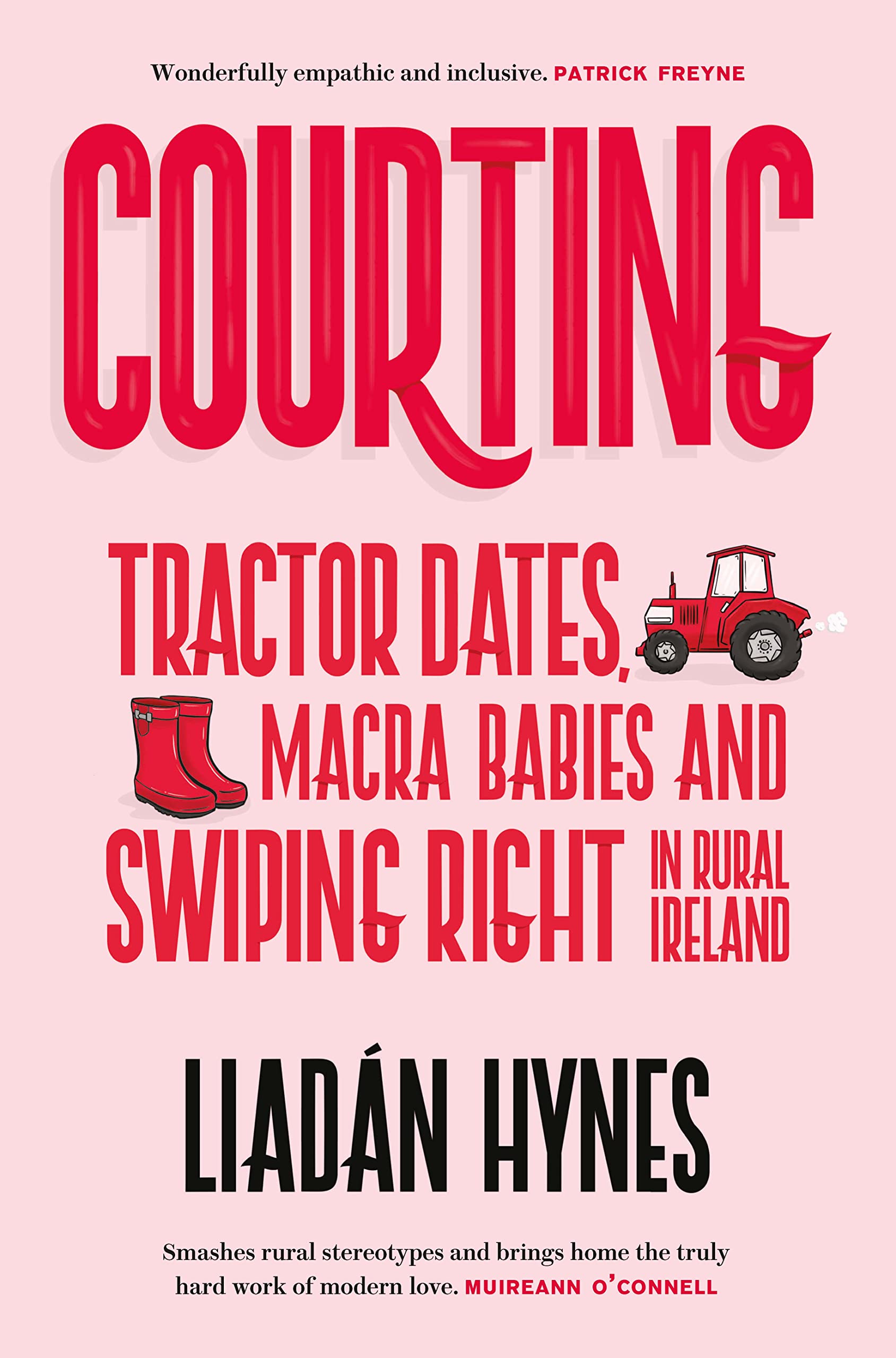 Courting: Tractor Dates, Macra Babies and Swiping Right in Rural Ireland book