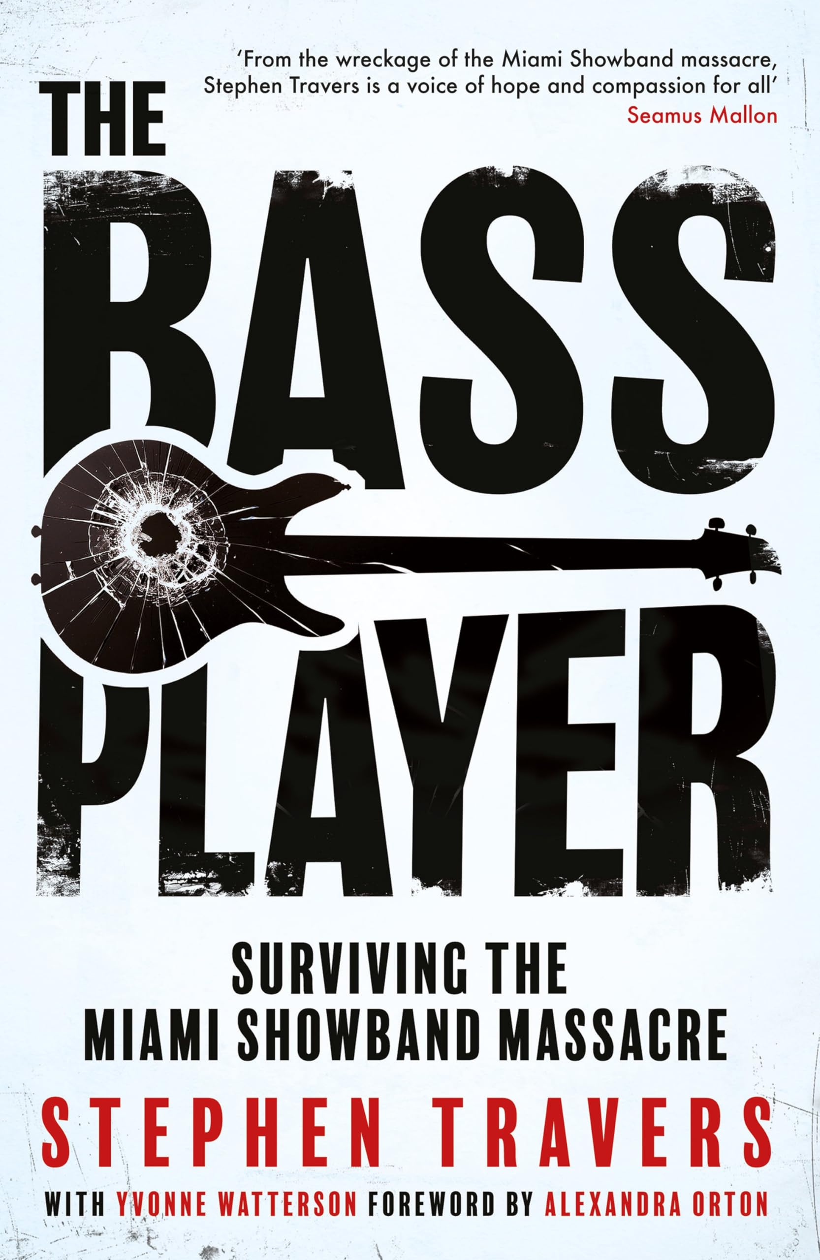 The Bass Player: Surviving the Miami Showband Massacre Politics & Society