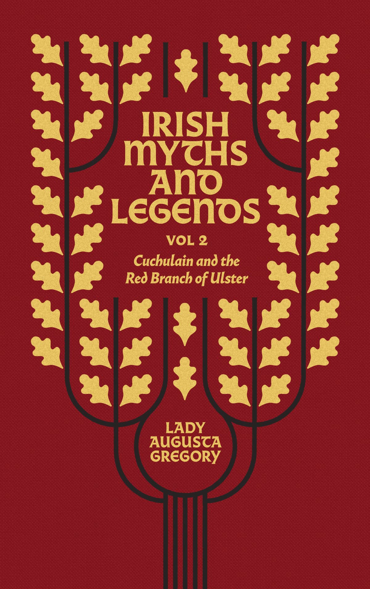 Irish Myths and Legends: Cuchulain and the Red Branch of Ulster (2) book