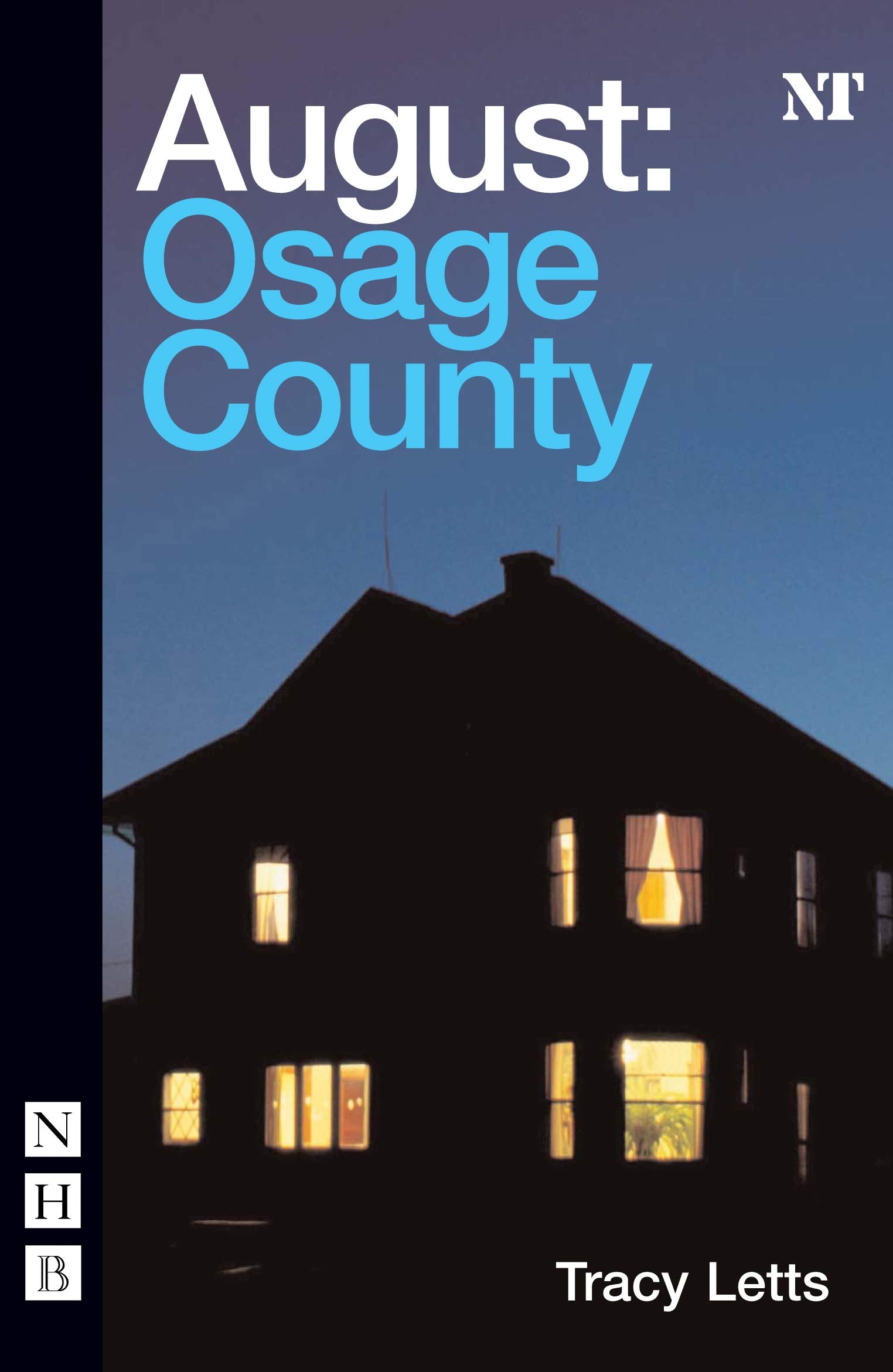 August: Osage County (NHB Modern Plays) Drama