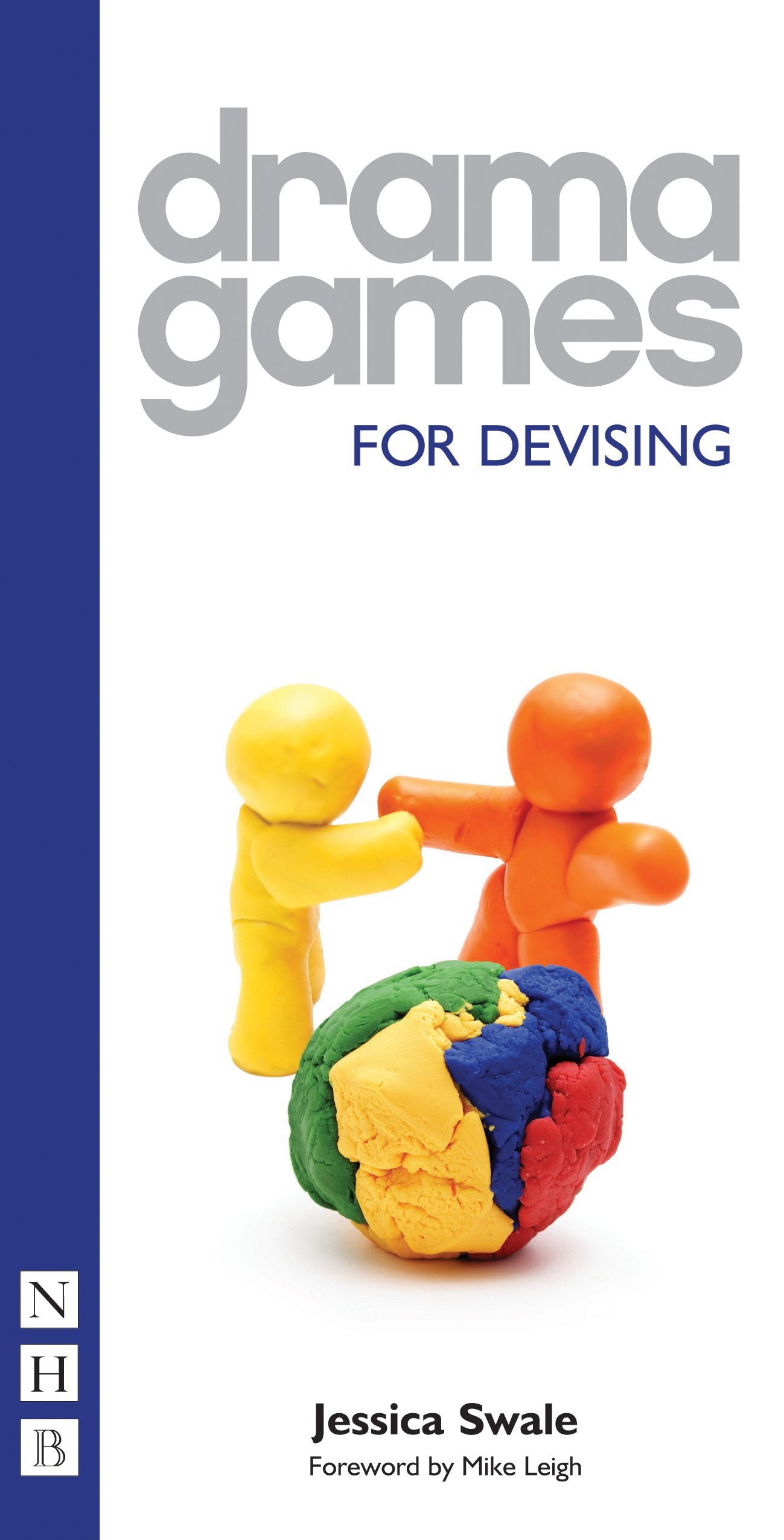 Drama Games For Devising (Nick Hern Books' Drama Games) Film, Art & Culture