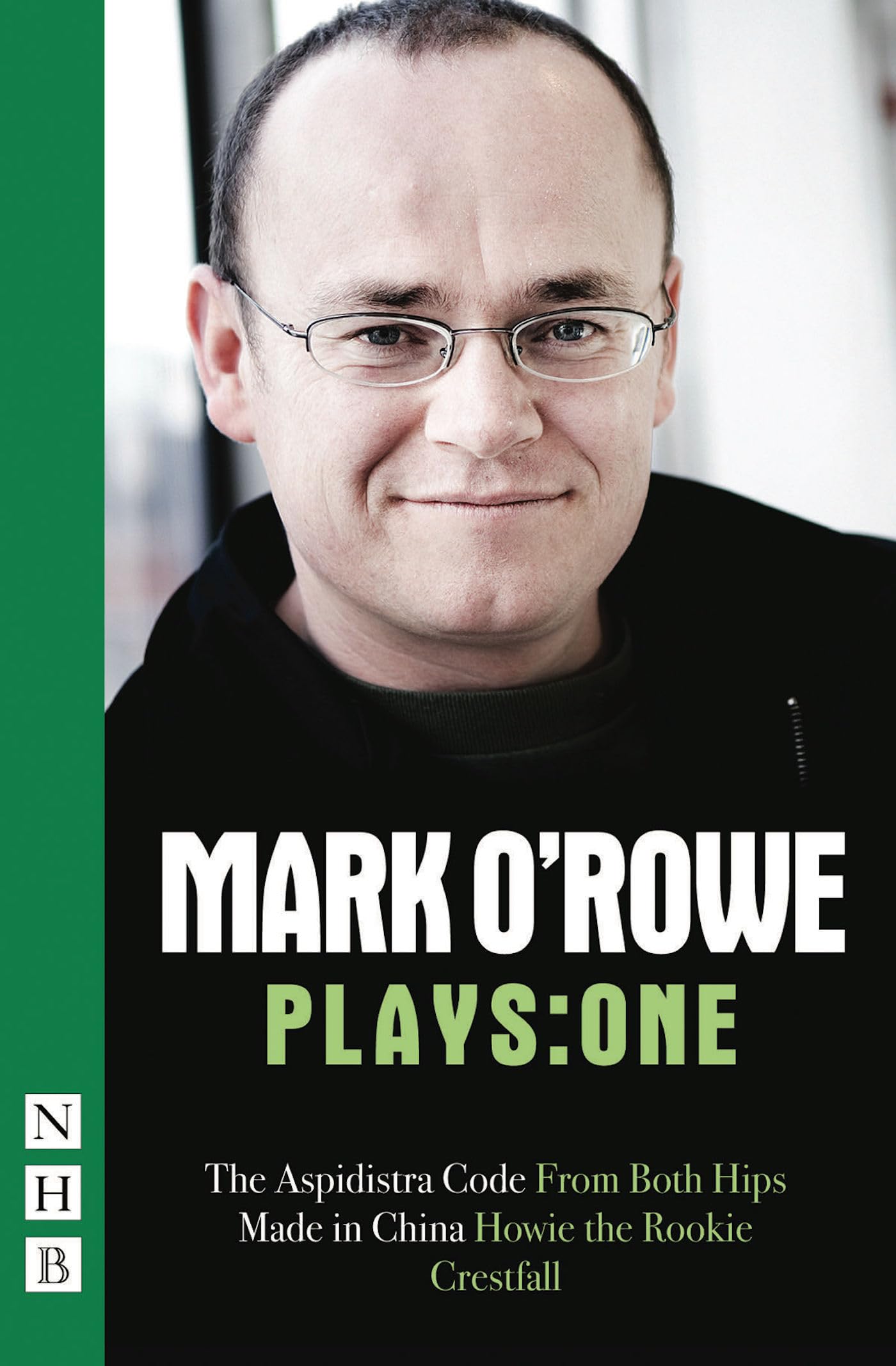 Mark O'Rowe Plays: One: Plays One (NHB Modern Plays) Social Sciences