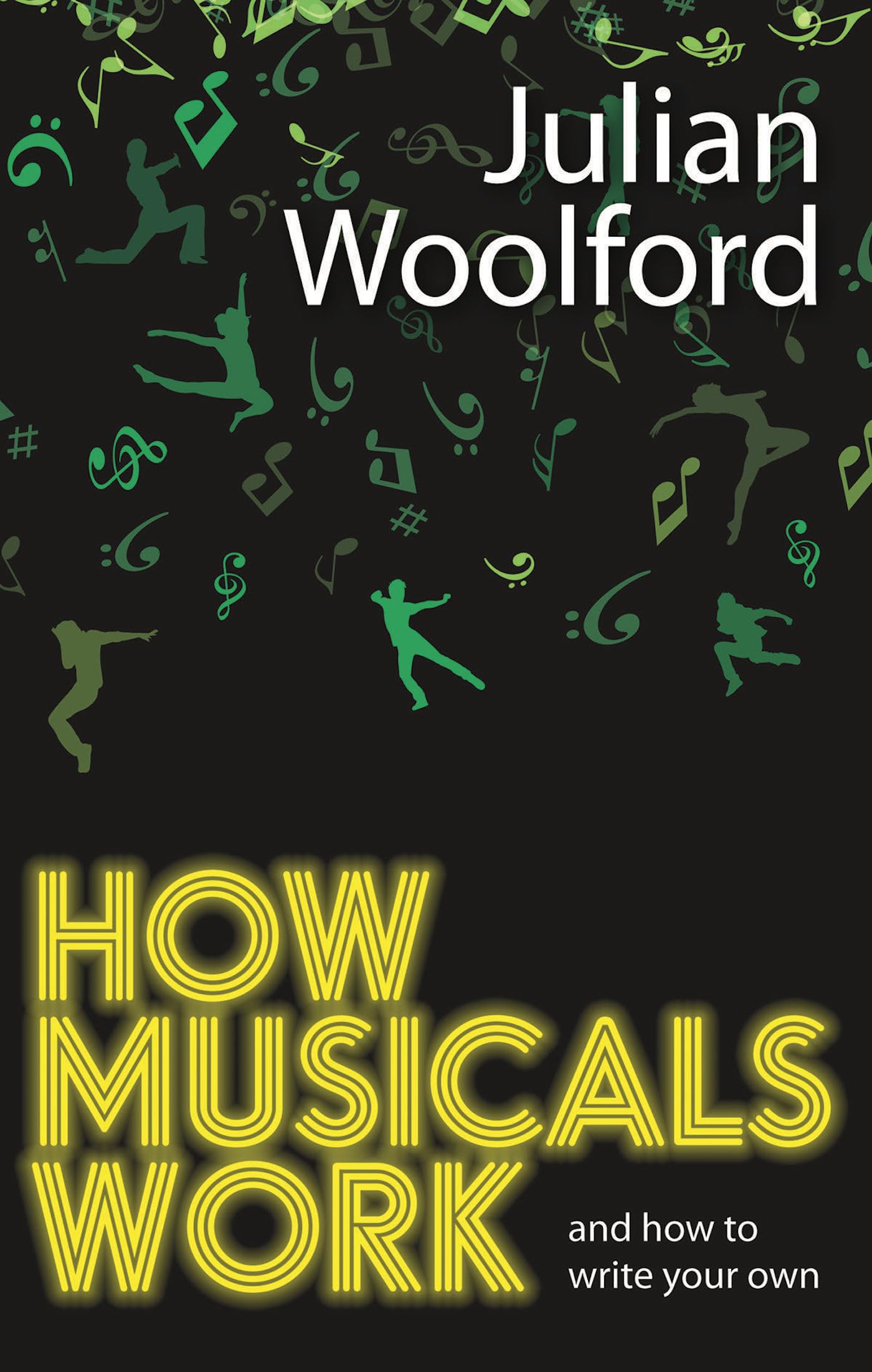 How Musicals Work And How to Write Your Own book