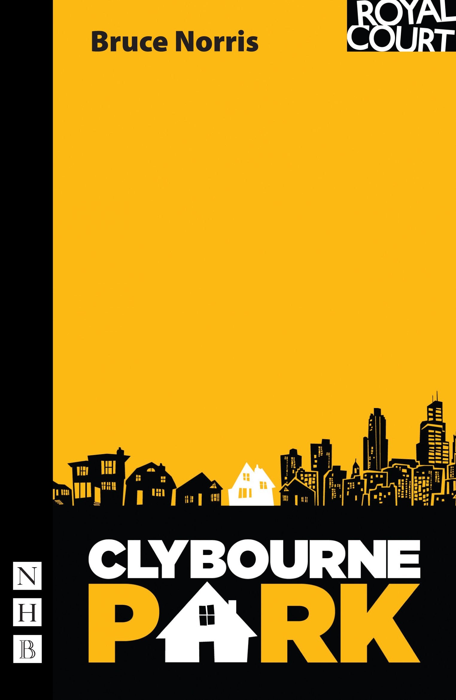 Clybourne Park: Winner of the Pulitzer Prize for Drama 2011 (NHB Modern Plays) Drama