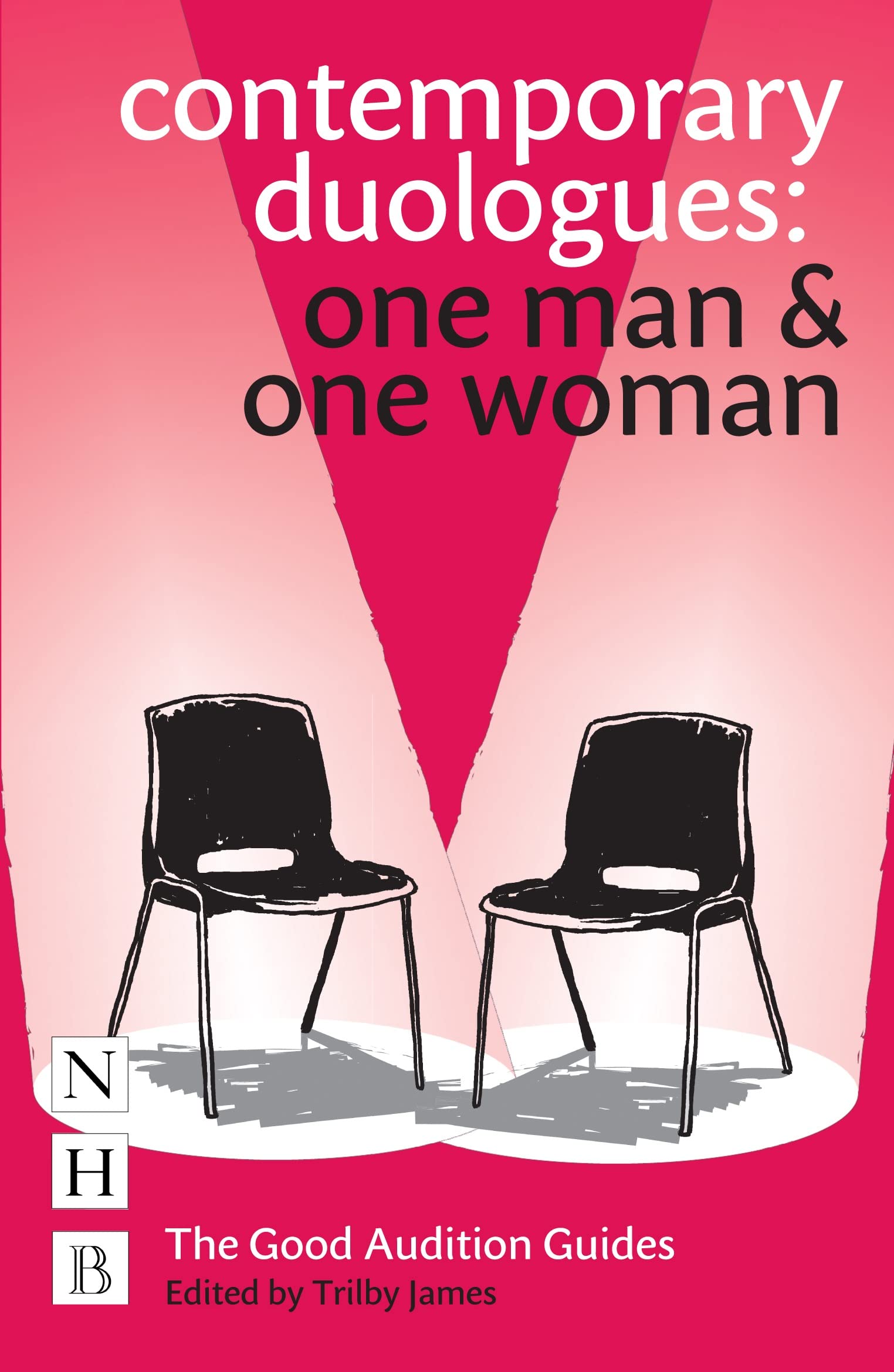 Contemporary Duologues: One Man & One Woman (The Good Audition Guides) Social Sciences