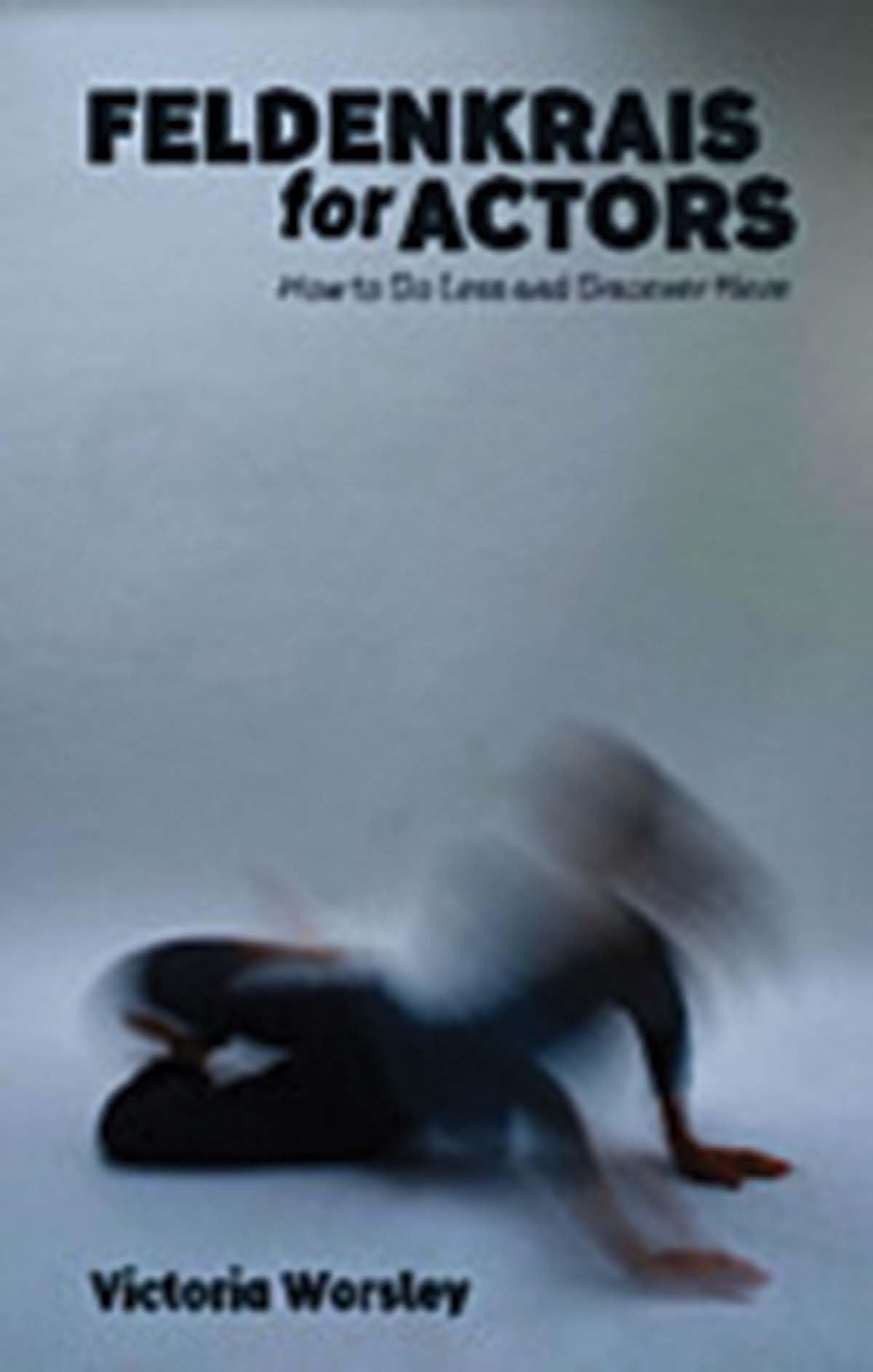 Feldenkrais for Actors Drama
