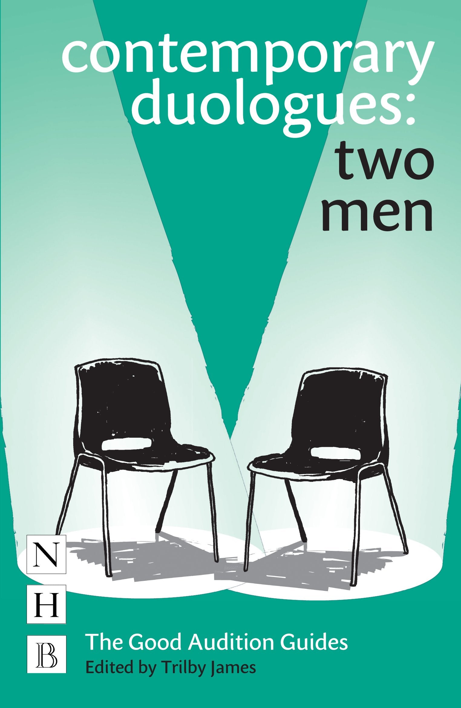 Contemporary Duologues: Two Men (The Good Audition Guides) Social Sciences