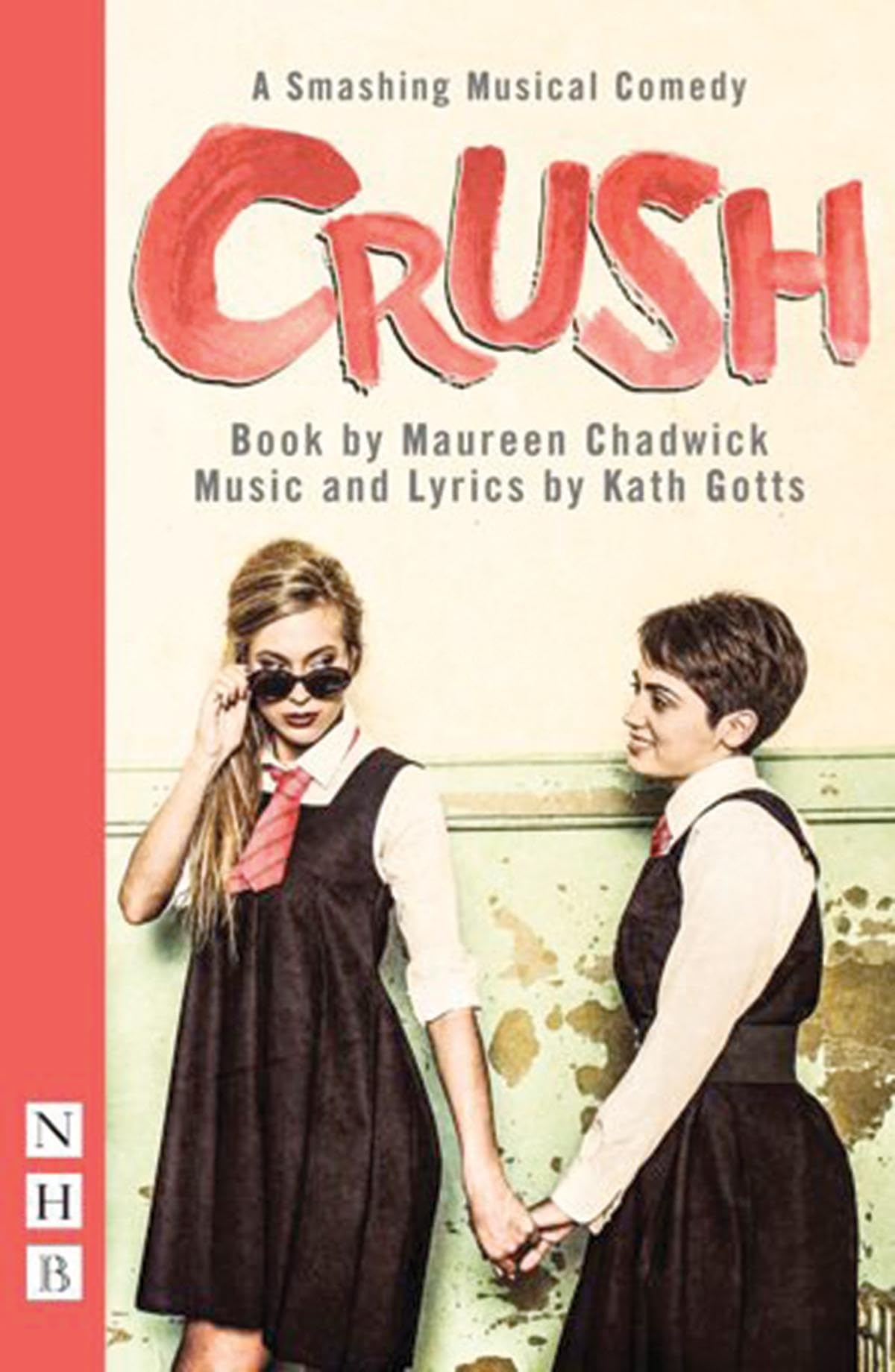 Crush: The Musical: A Smashing Musical Comedy (NHB Modern Plays) Social Sciences