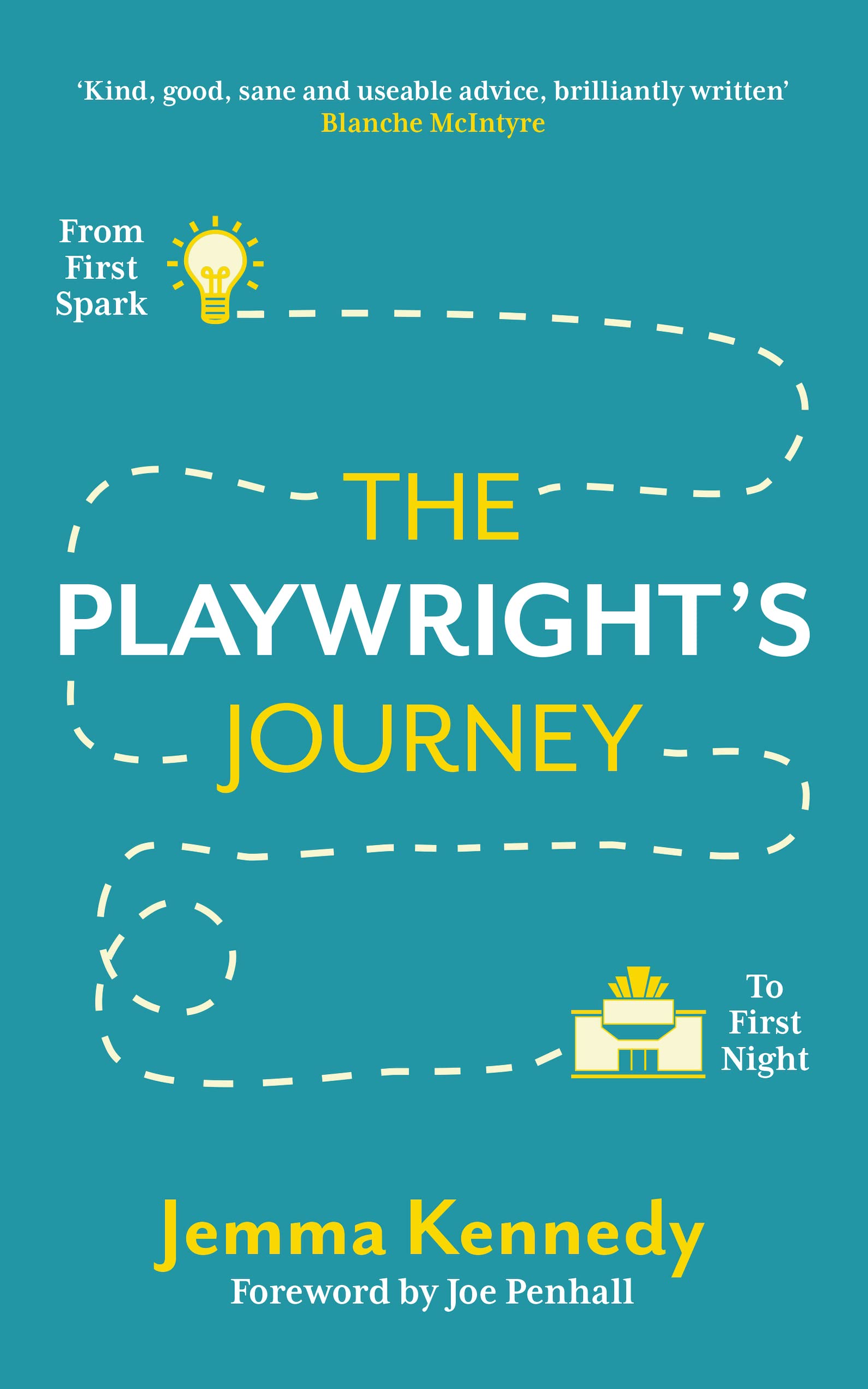 The Playwright's Journey: From First Spark to First Night Media & Communication
