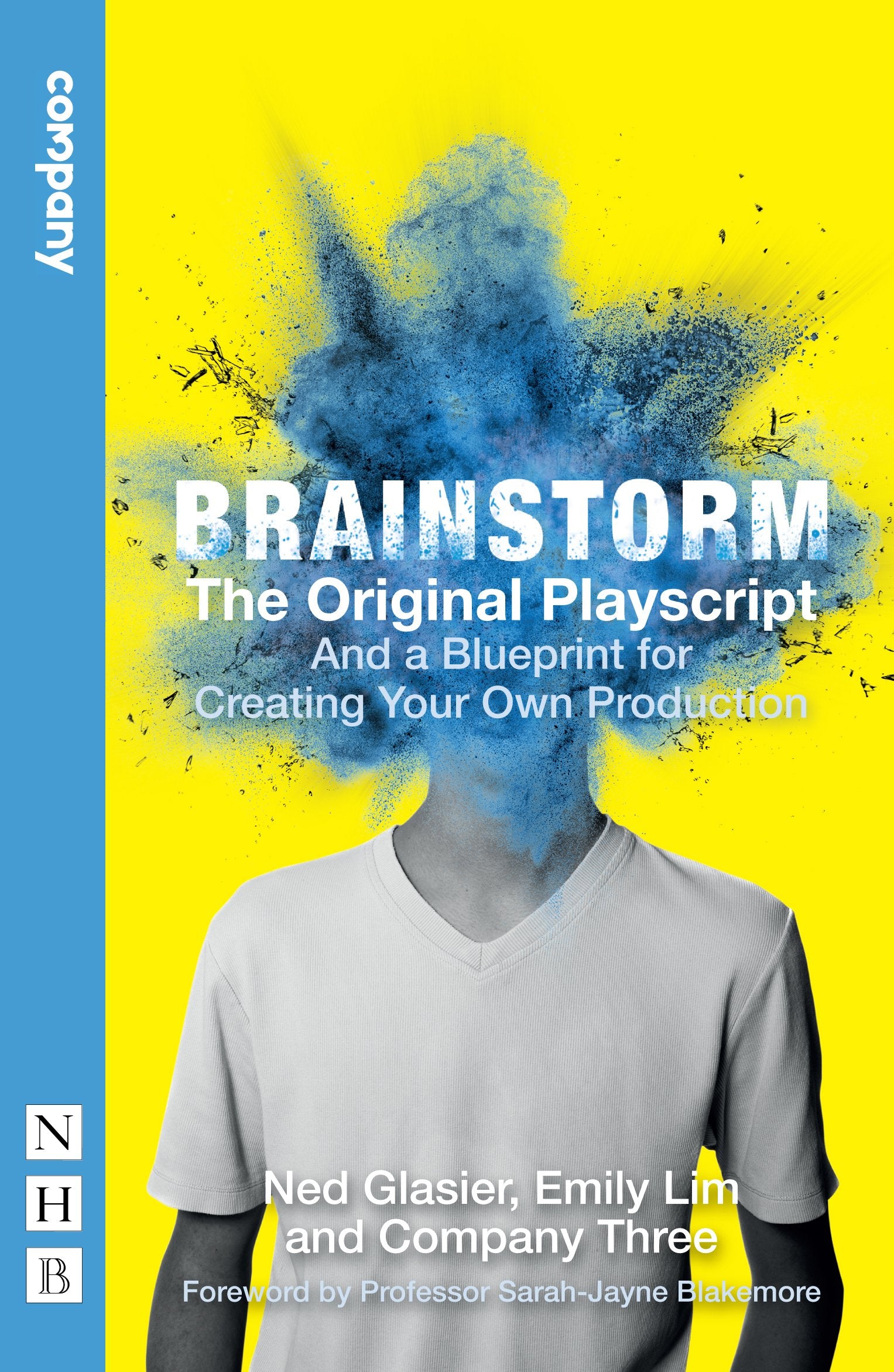 Brainstorm: The Original Playscript and a Blueprint for Creating Your Own Production Drama