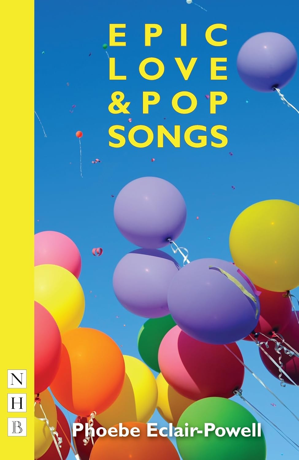 Epic Love and Pop Songs (NHB Modern Plays) Drama