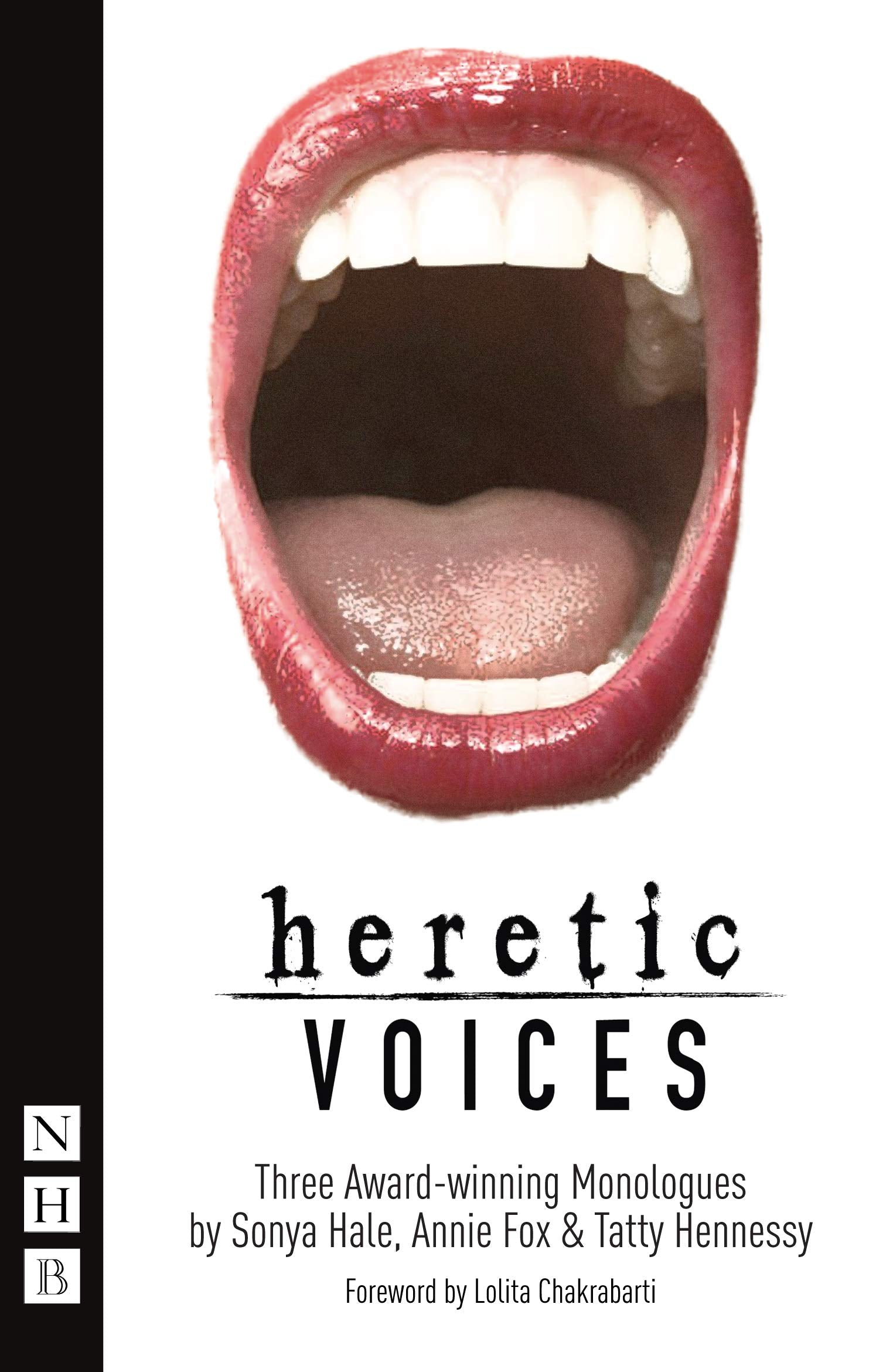 Heretic Voices: Three Award-winning Monologues Drama