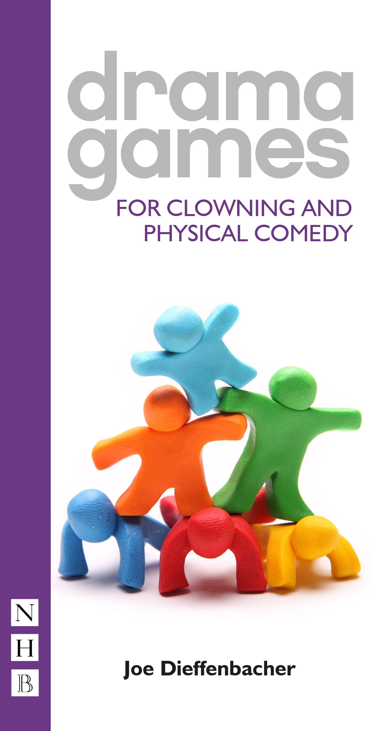 Drama Games for Clowning and Physical Comedy Film, Art & Culture