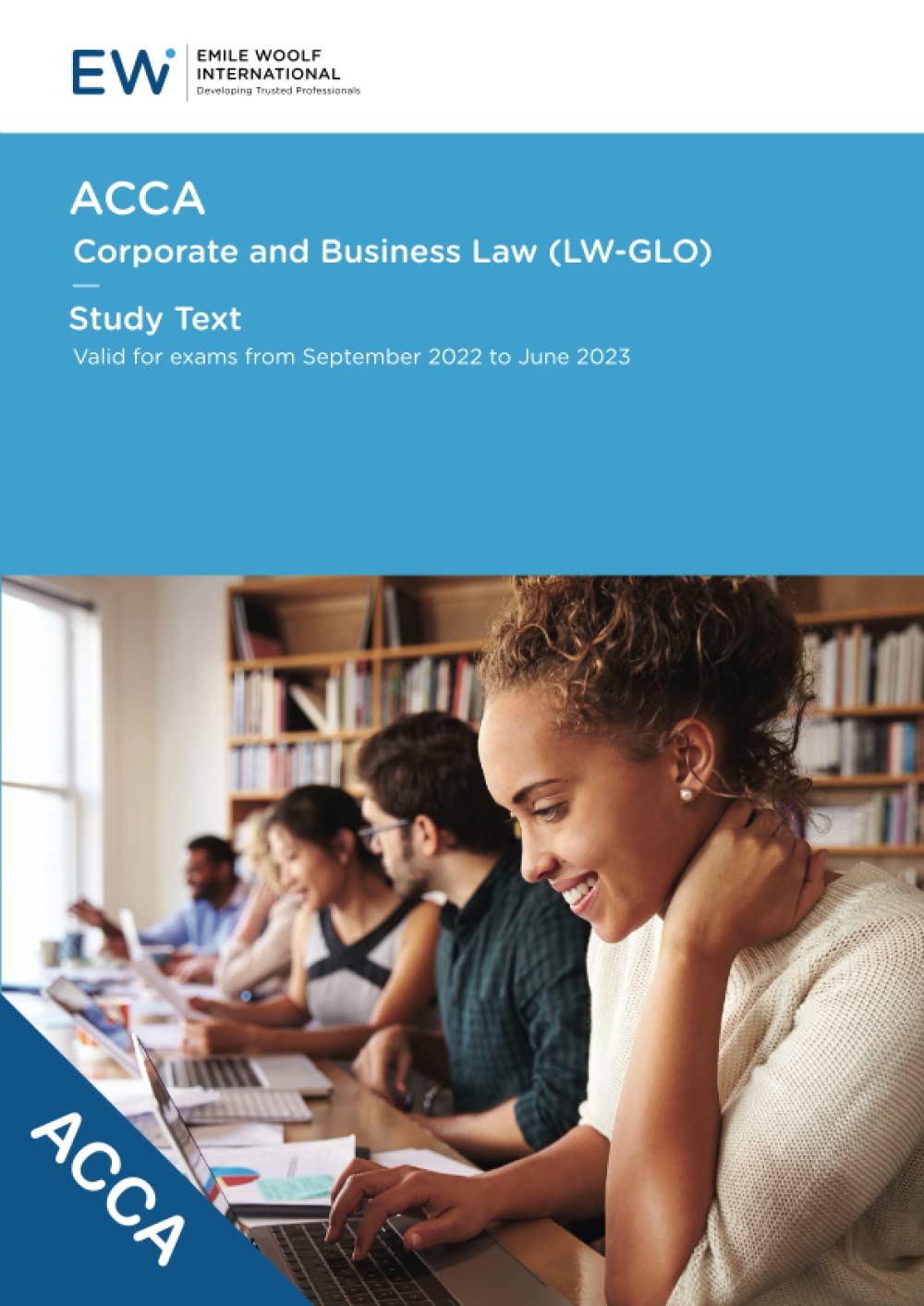 ACCA Corporate and Business Law (LW-GLO) Study Text - 2022-23 (ACCA - 2022-23) Business, Finance & Career