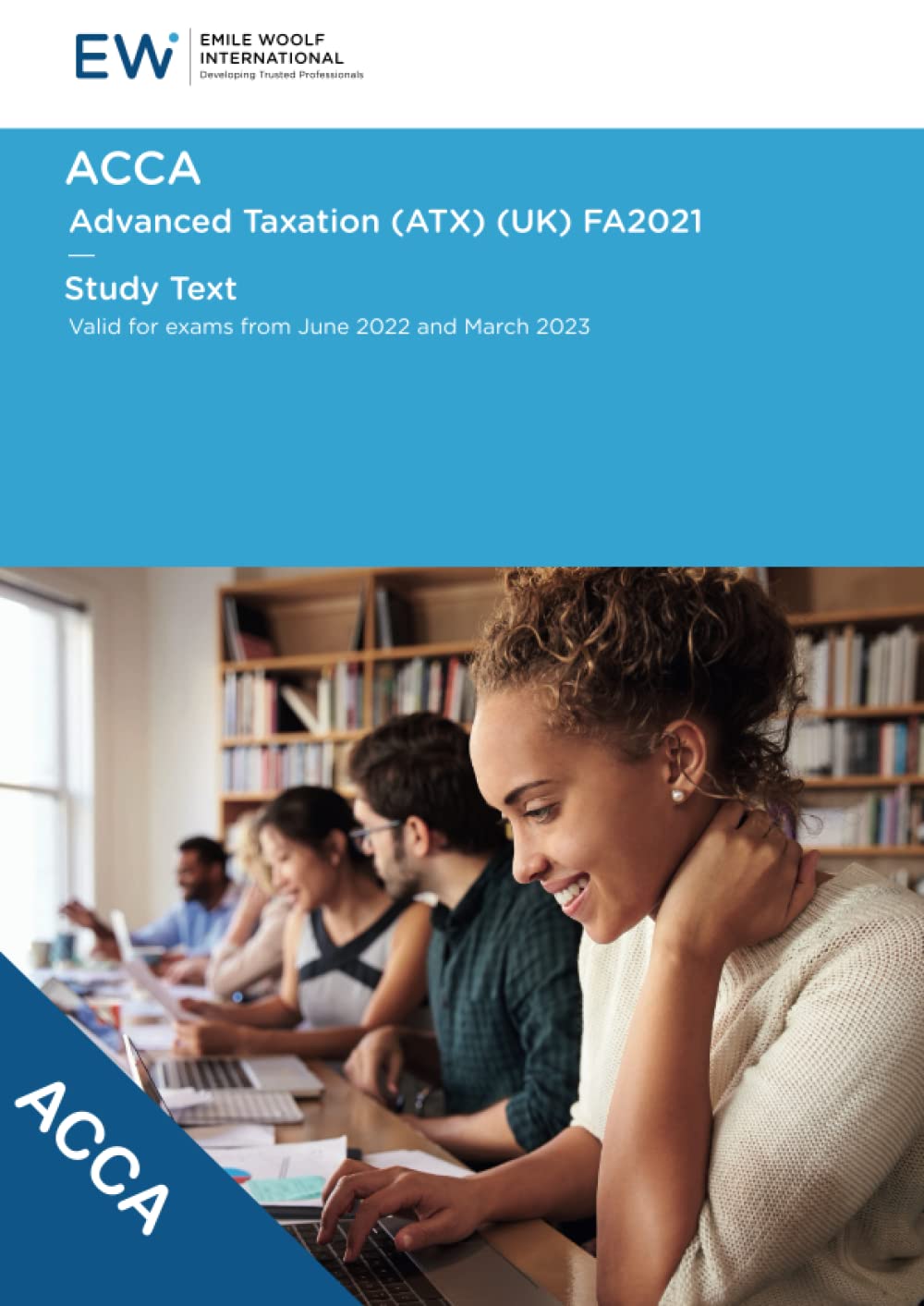 ACCA Advanced Taxation (ATX) FA2021 - Study Text - 2022-23 (ACCA - 2022-23) Business, Finance & Career