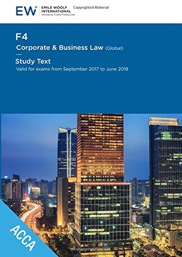 ACCA F4 (GLO) Corporate & Business Law - Study Text - 2017-18 Business, Finance & Career