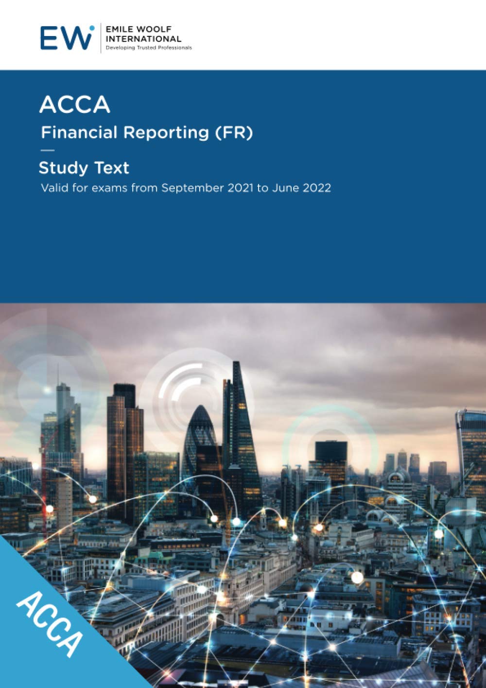 ACCA Financial Reporting (FR) - Study Text - 2021-22 (ACCA - 2022-23) Business, Finance & Career