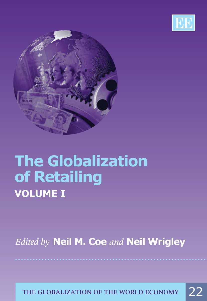 The Globalization of Retailing (22) (Globalization of the World Economy, Band 22) Business, Finance & Career