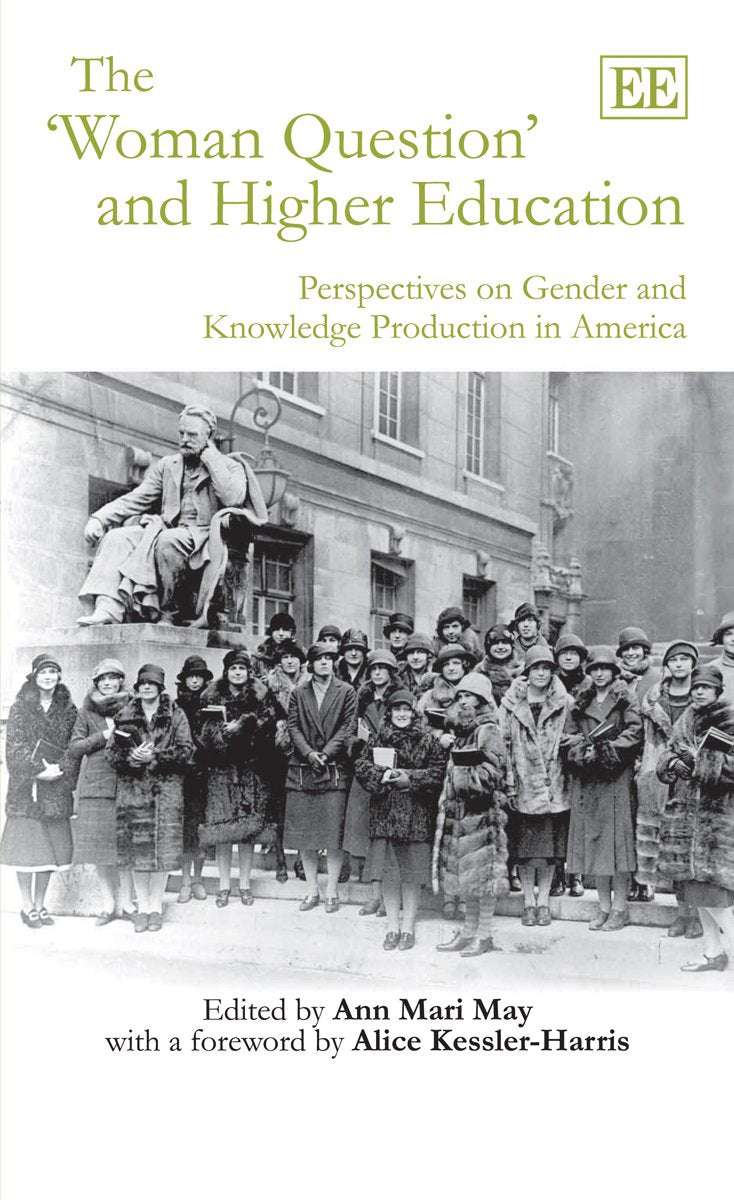 The 'Woman Question' and Higher Education: Perspectives on Gender and Knowledge Production in America Books