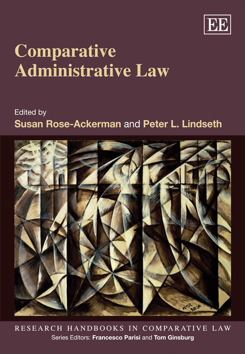 Comparative Administrative Law (Research Handbooks in Comparative Law) Law