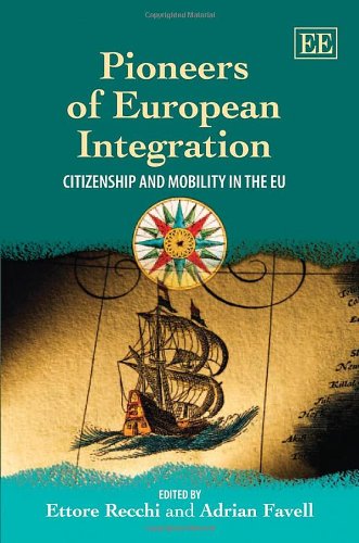 Pioneers of European Integration: Citizenship and Mobility in the EU book