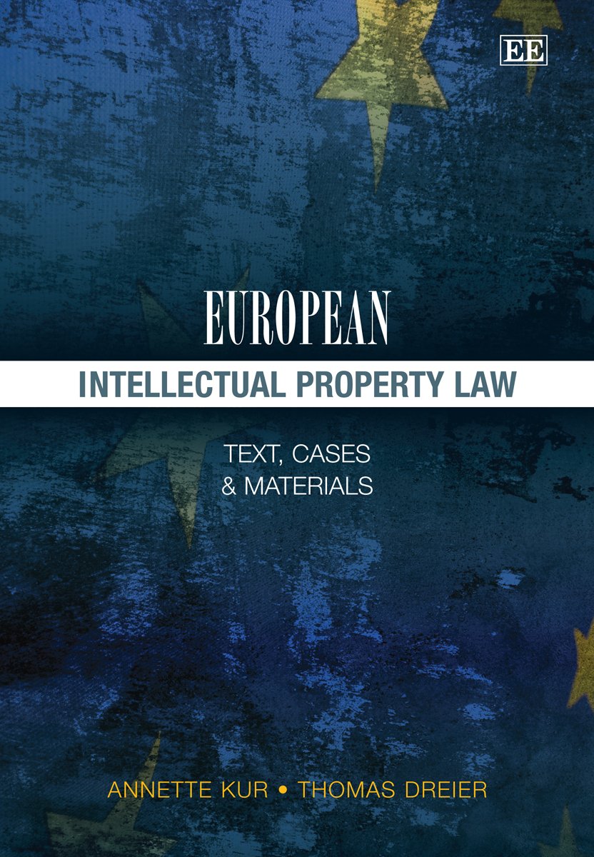 European Intellectual Property Law: Text, Cases and Materials Law