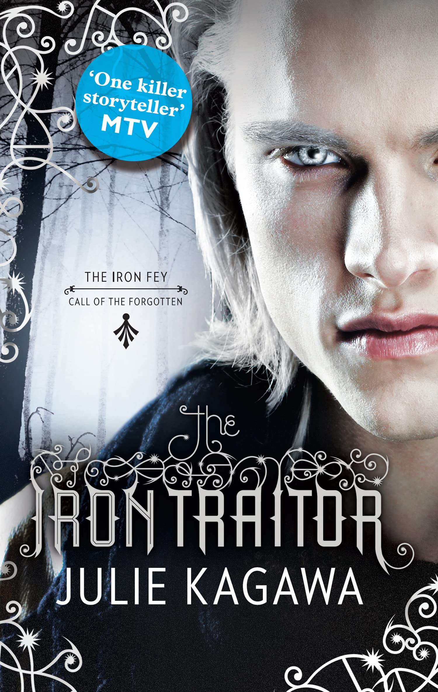 The Iron Fey (6) — THE IRON TRAITOR: discover this unmissable gripping, magical, epic fantasy sensation from bestselling author Julie Kagawa Action & Adventure