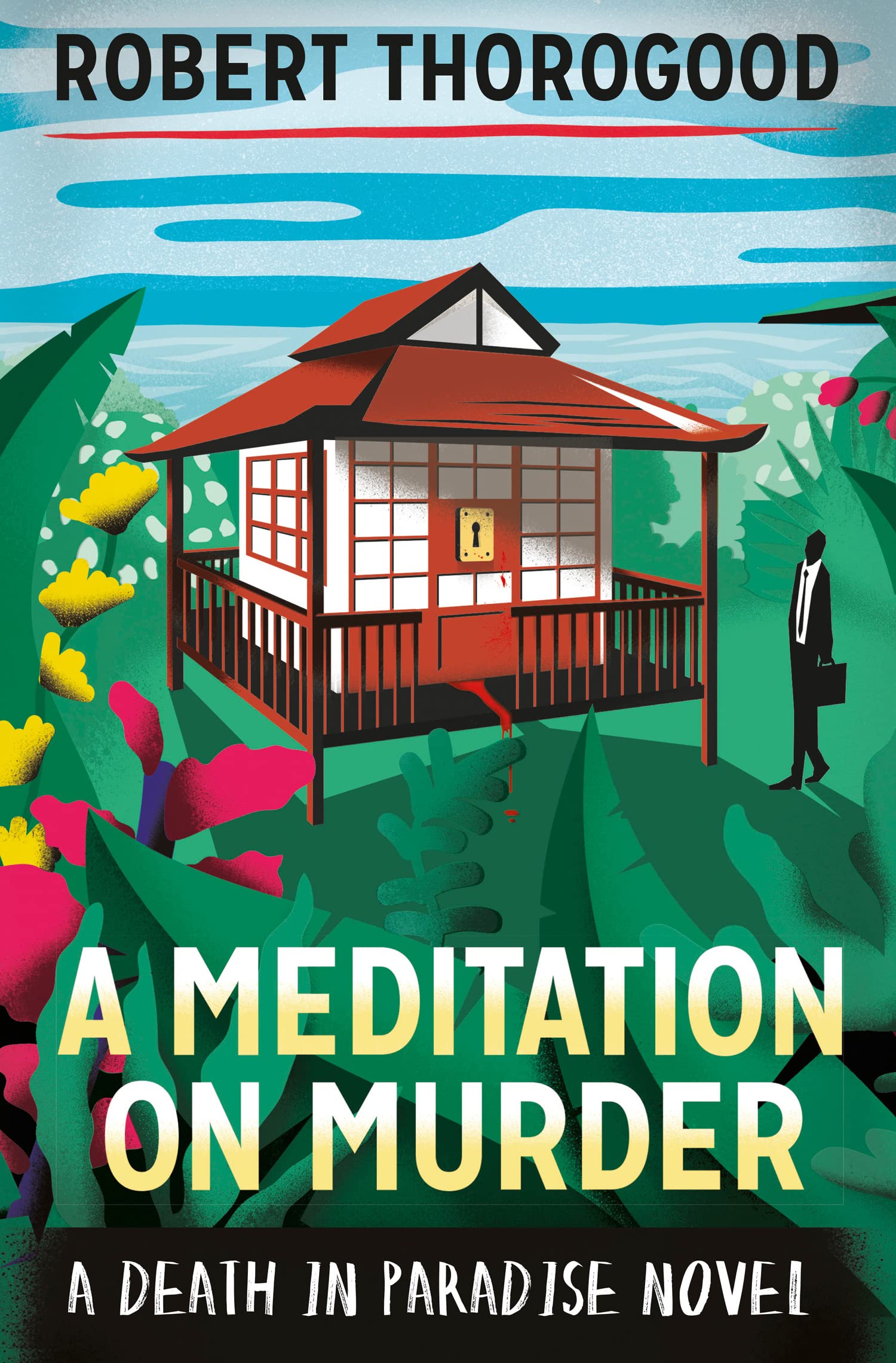 A Meditation On Murder: A gripping and uplifting cosy crime mystery from the creator of Death in Paradise (A Death in Paradise Mystery, Band 1) Contemporary literature Books