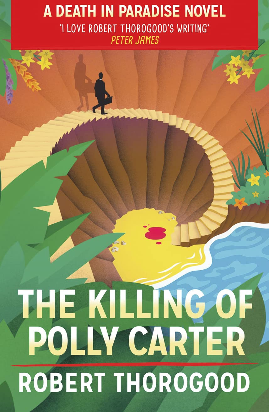 The Killing of Polly Carter (A Death in Paradise Mystery, Band 2) Contemporary literature