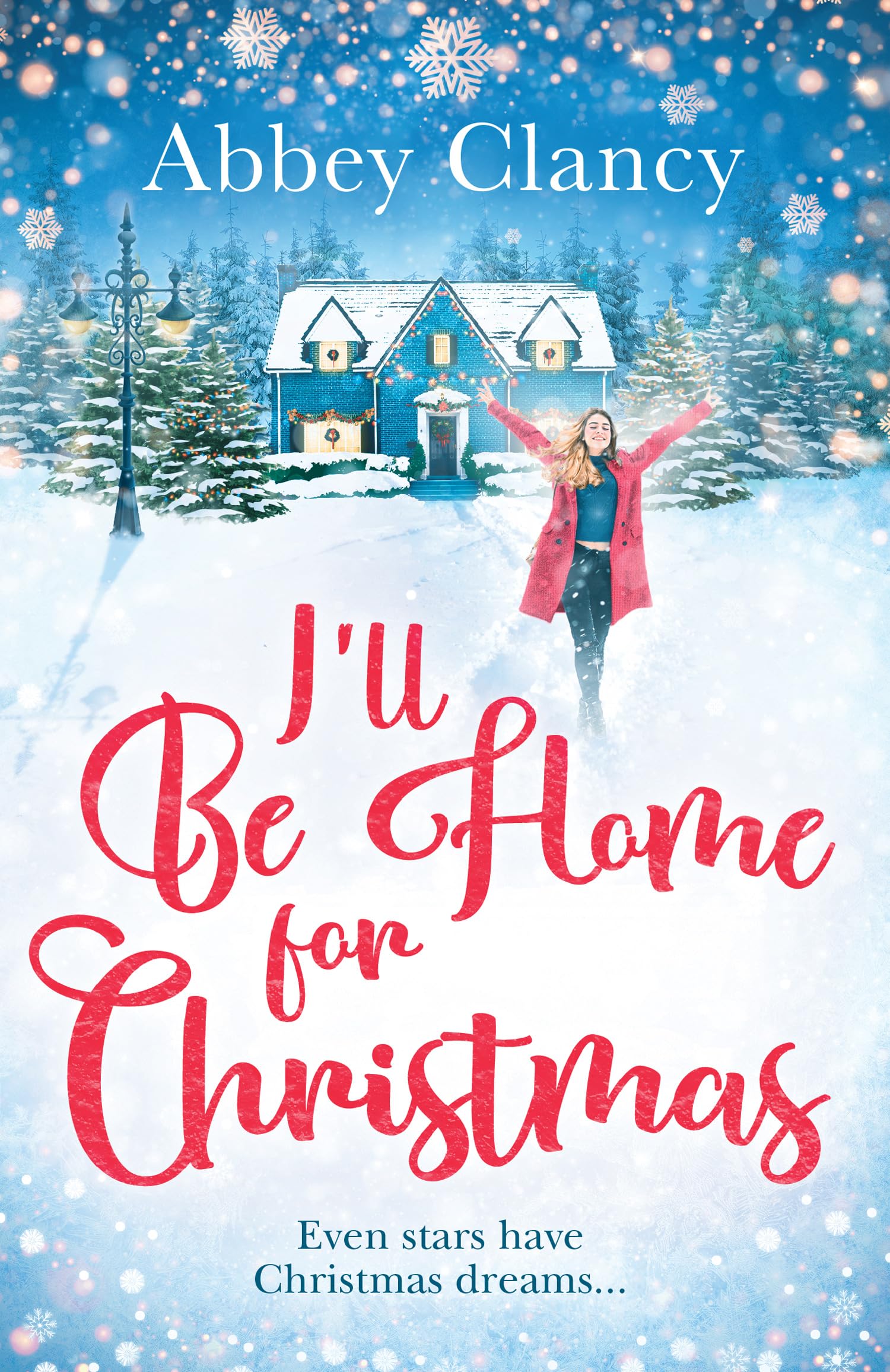 I'll Be Home For Christmas: A heartwarming feel good holiday romance from celebrity Abbey Clancy full of laugh out loud winter cheer! Holiday Reading