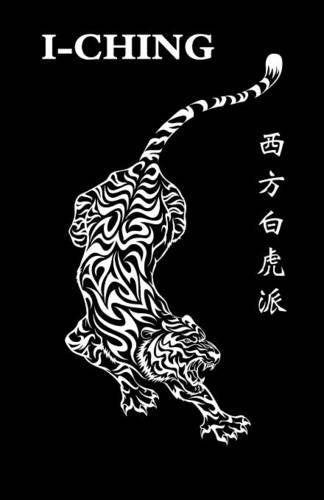 The Western White Tiger I-Ching Philosophy