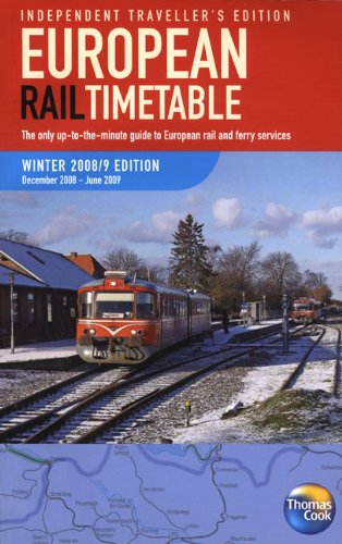 European Rail Timetable: Independent Traveller's Edition; Winter 2008/9 Leisure, Home & Garden