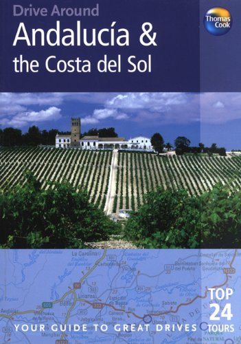 Drive Around Andalucia & the Costa Del Sol: Your Guide to Great Drives book