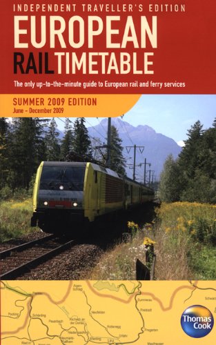 European Rail Timetable, Summer 2009 Edition: Indepentent Traveller's Edition. June-December 2009. The only up-to-the-minute guide to Eruopean rail and ferry services Leisure, Home & Garden