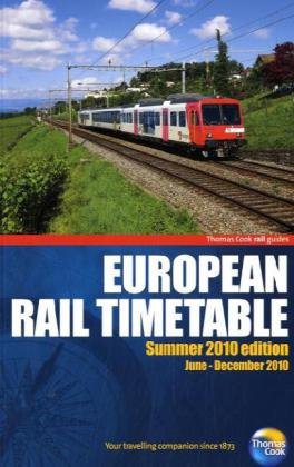 European Rail Timetable, Summer 2010 Edition: June-December 2010. Rail and ferry services throughout Europe. An expanded edition of the monthly ... Timetable June 2010 (Thomas Cook Rail Guides) Leisure, Home & Garden