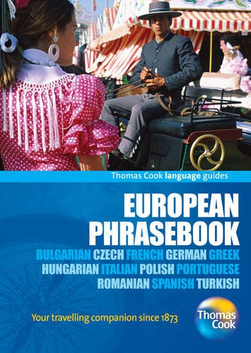Thomas Cook European PhraseBook: Bulgarian, Czech, French, German, Greek, Hungarian, Italian, Polish, Portuguese, Romanian, Spanish, Turkish (Thomas Cook Language Guides) Foreign Languages ​​& Dictionaries